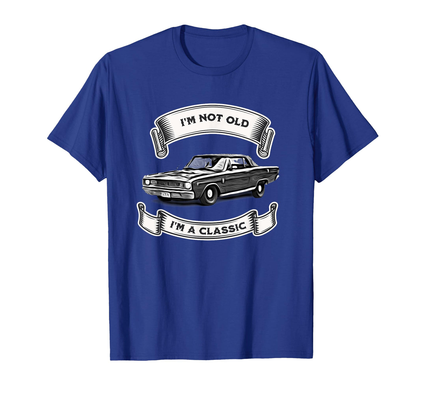Funny Car Design, I'm Not Old I'm A Classic Dodge Dart T-Shirt