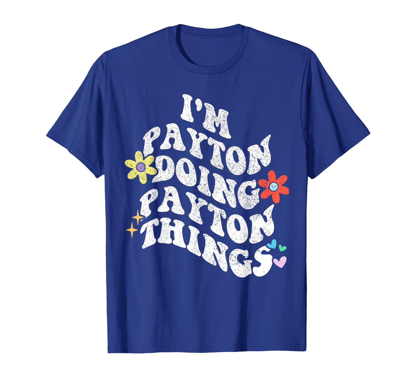 Retro Groovy Im PAYTON Doing PAYTON Things Funny Mother's T-Shirt