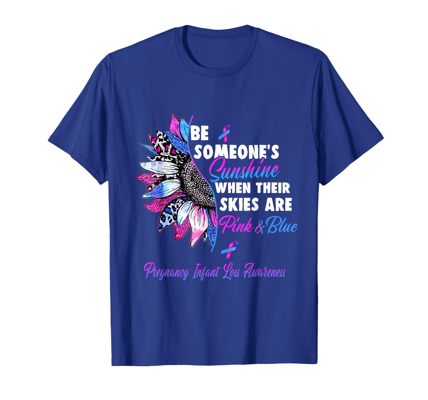 Pregnancy Infant Loss Awareness Pink And Blue Ribbon Sunflow T-Shirt