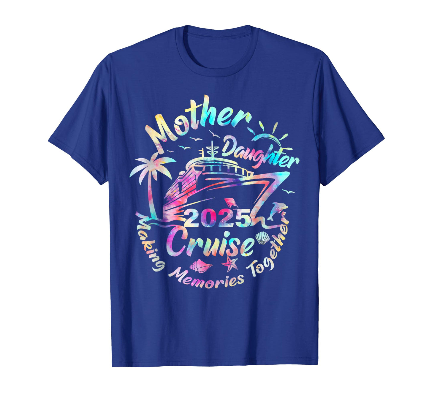 Cruise Mother Daughter Trip 2025 Funny Mom Daughter Vacation T-Shirt