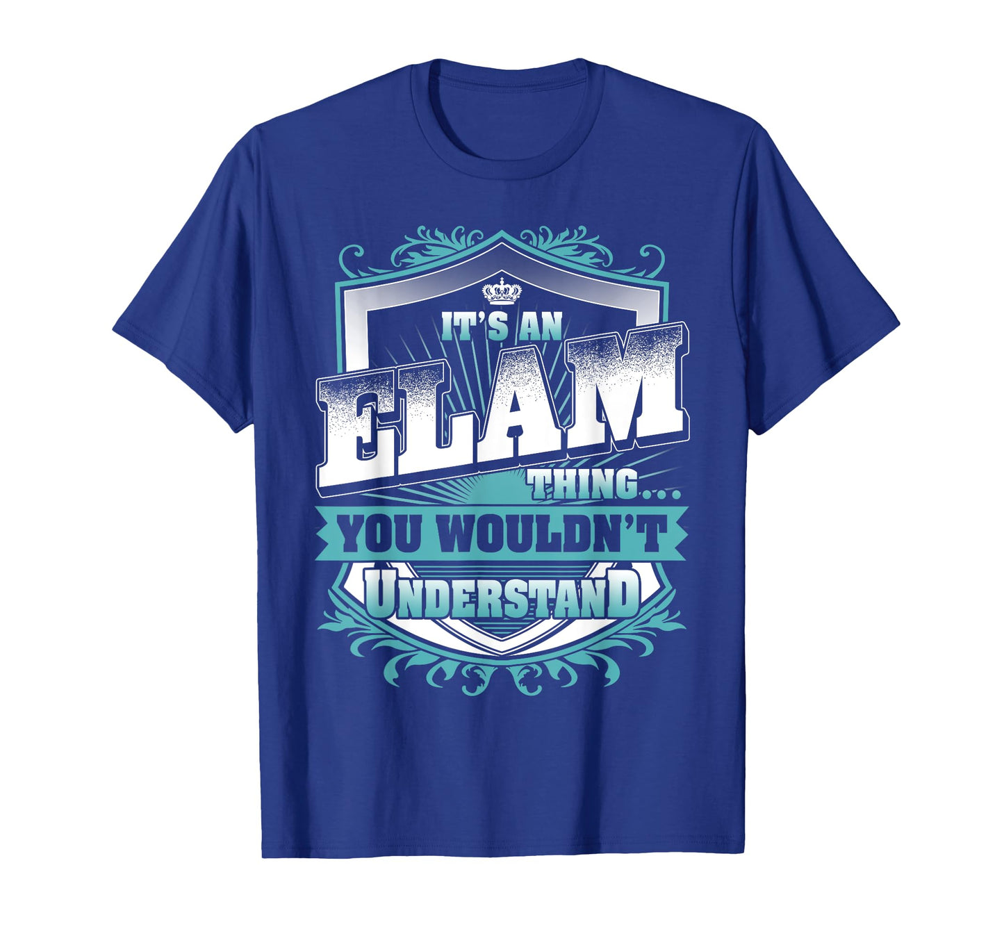 It's An ELAM Thing You Wouldn't Understand Name Vintage T-Shirt