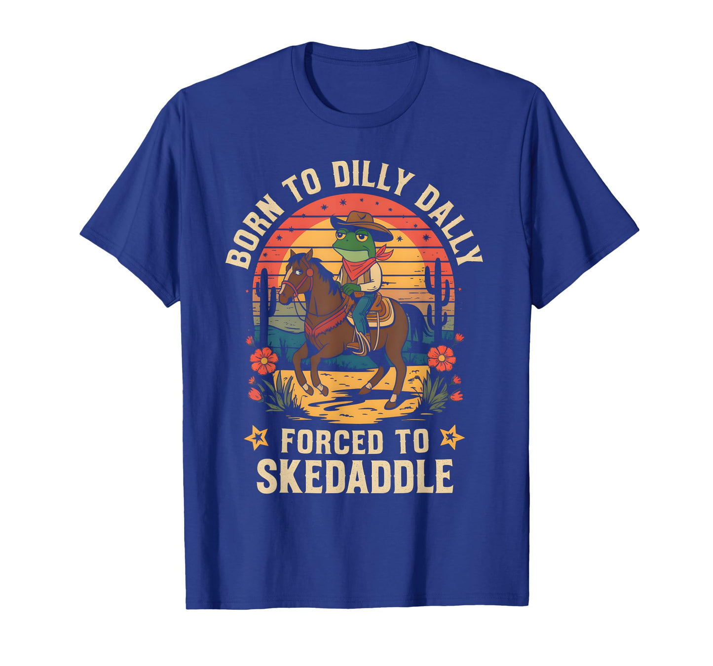 Vintage Frog Born To Dilly Dally Forced To Skedaddle Cowboy T-Shirt