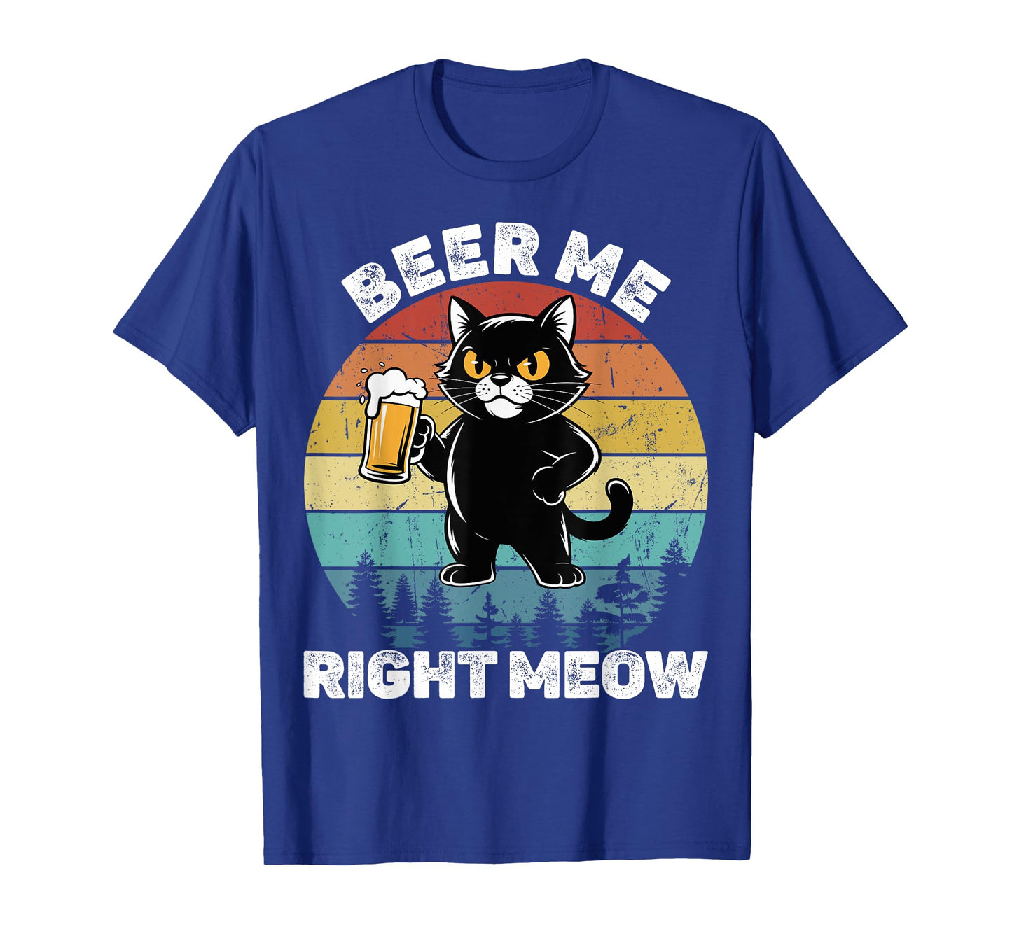Beer Me Right Meow Funny Cat Drinking Humor Men Women T-Shirt