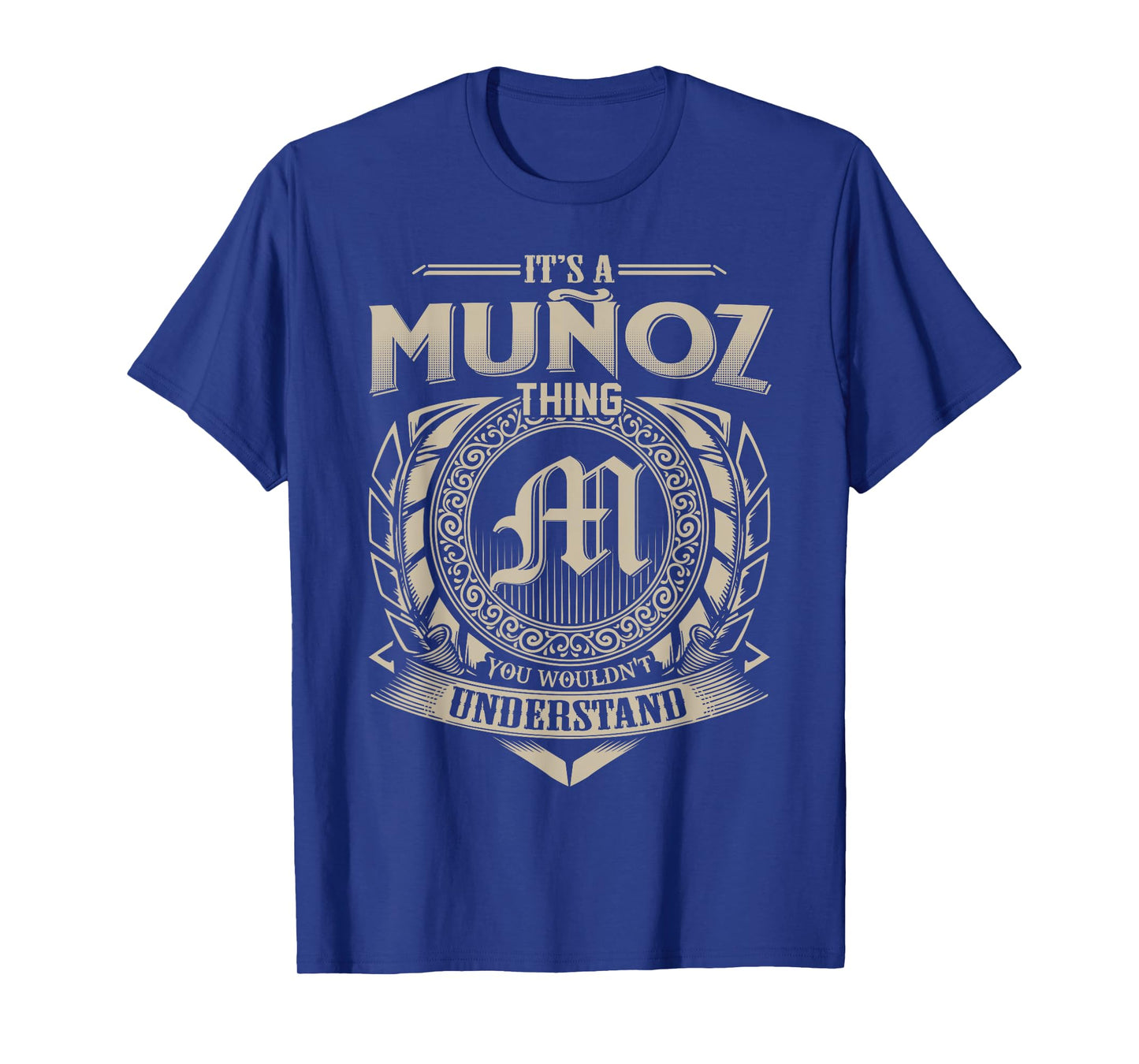 It's A MUÑOZ Thing You Wouldn't Understand Name Vintage T-Shirt