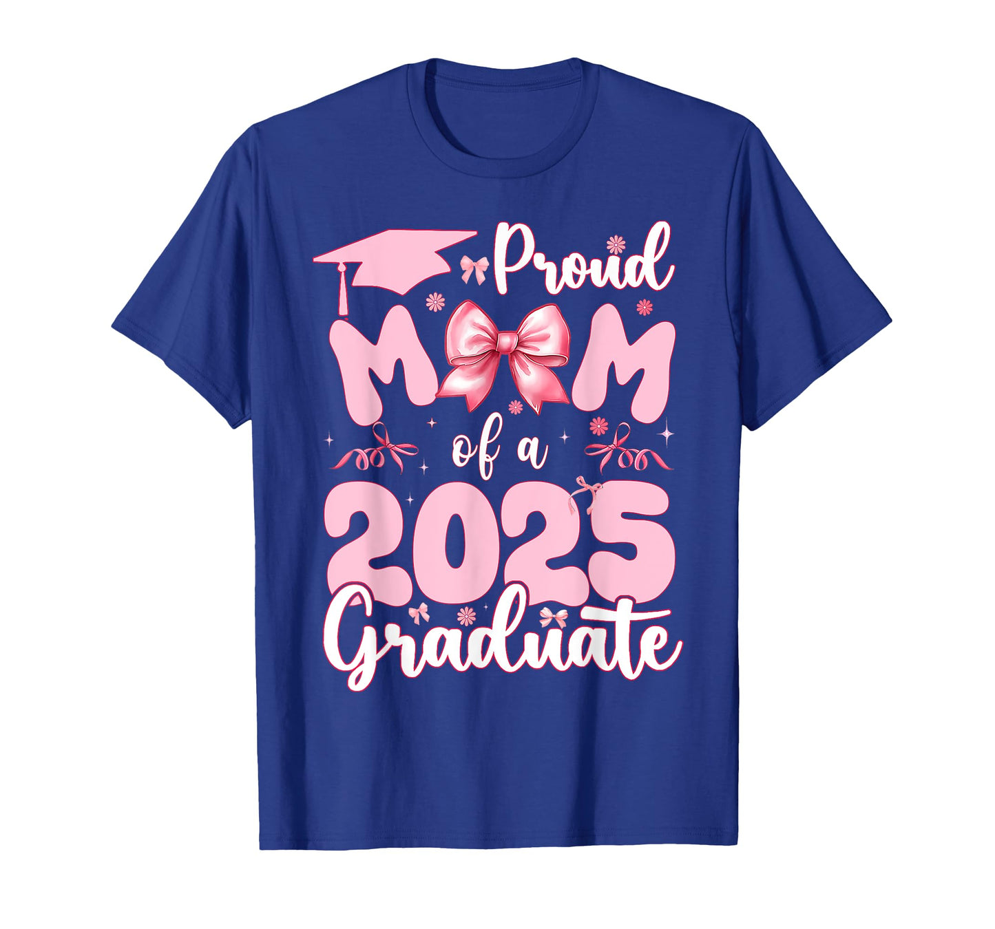 Proud Mom Of A Class Of 2025 Graduate Senior 25 Coquette Bow T-Shirt