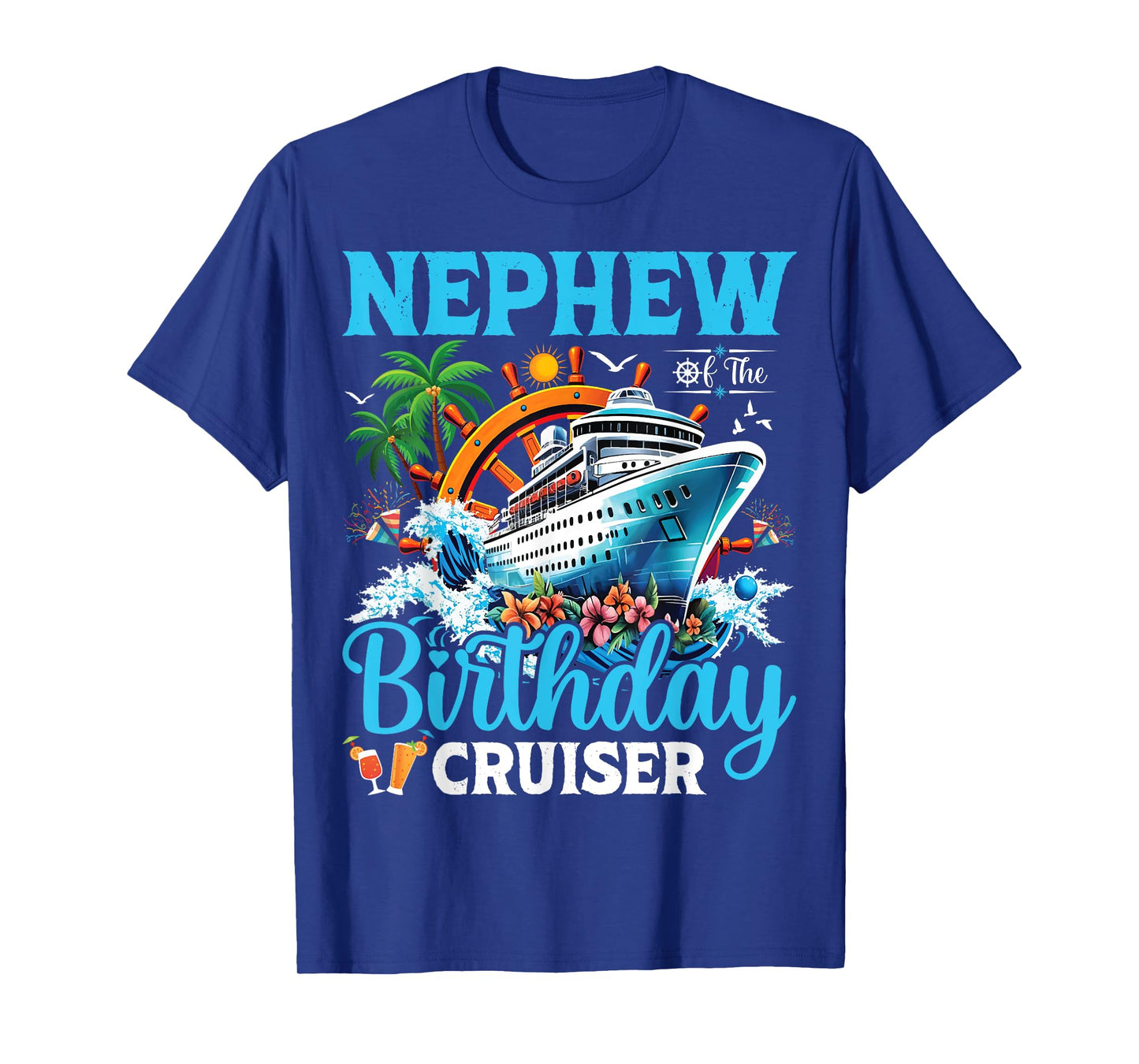 Nephew Of The Birthday Cruiser Cruise Boat Birthday Party T-Shirt