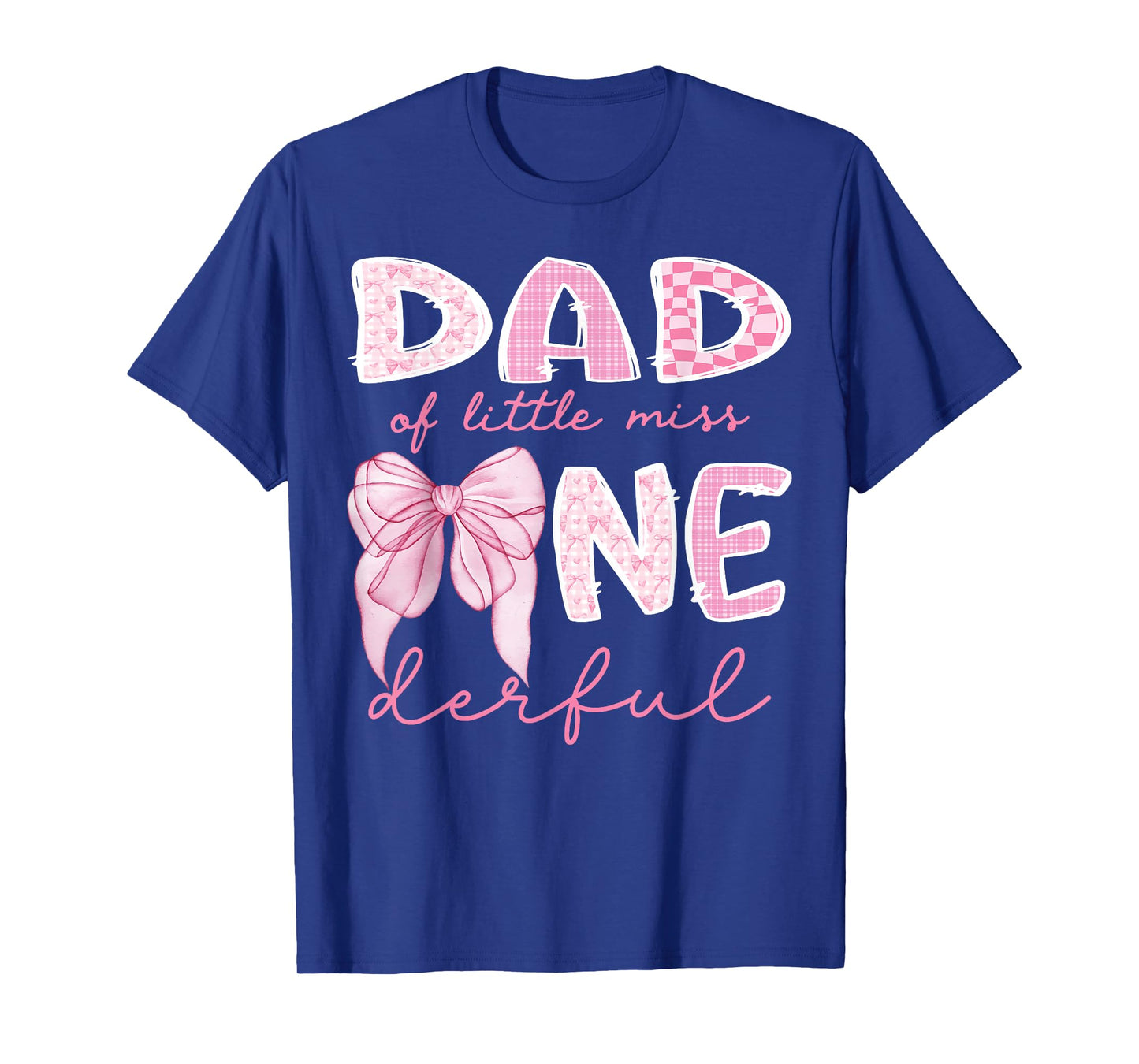 Dad of Little Miss Onederful First Birthday Girl Coquette T-Shirt