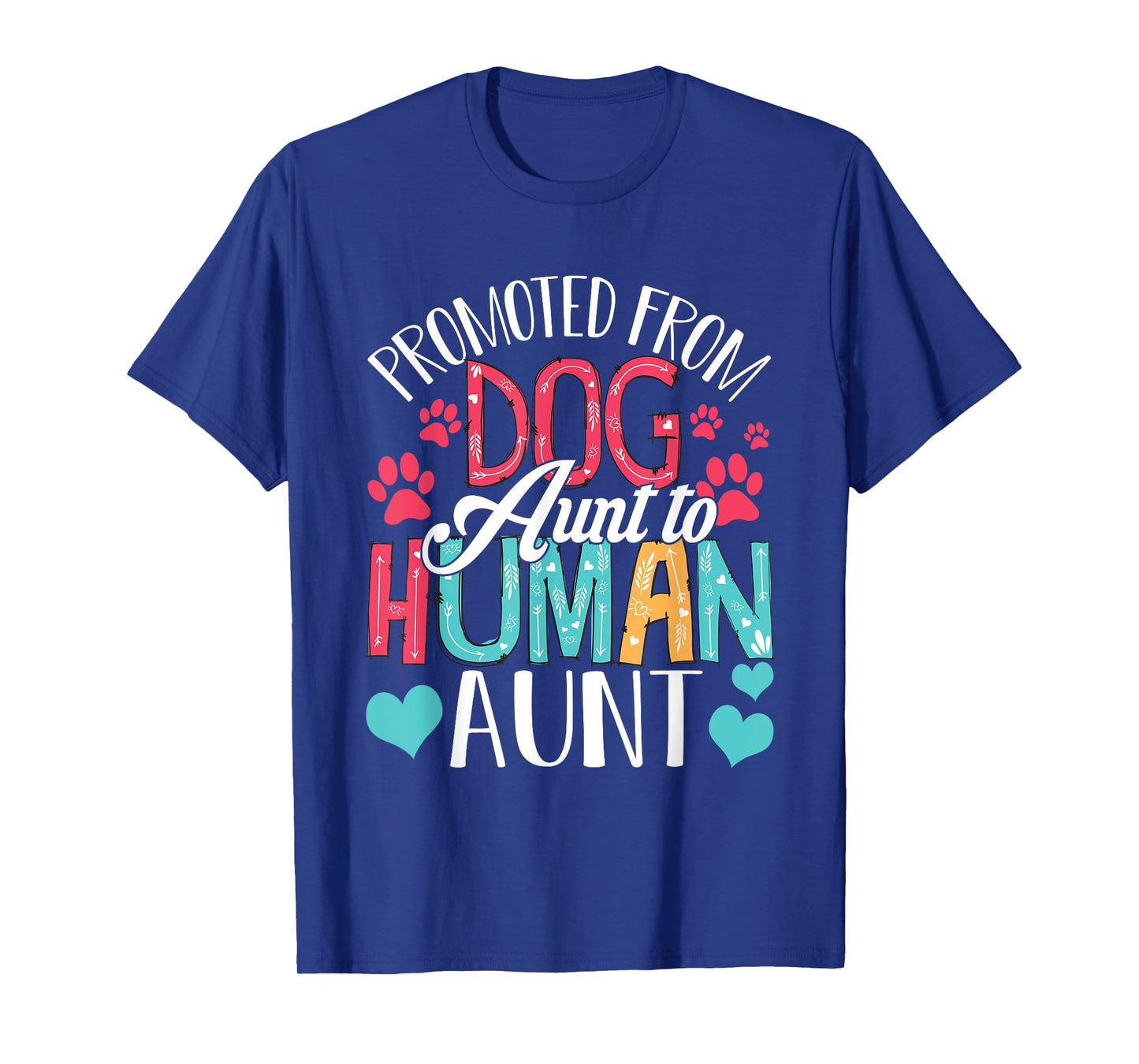 Promoted From Dog Aunt To Human Aunt Mother's Day Dog Lover T-Shirt