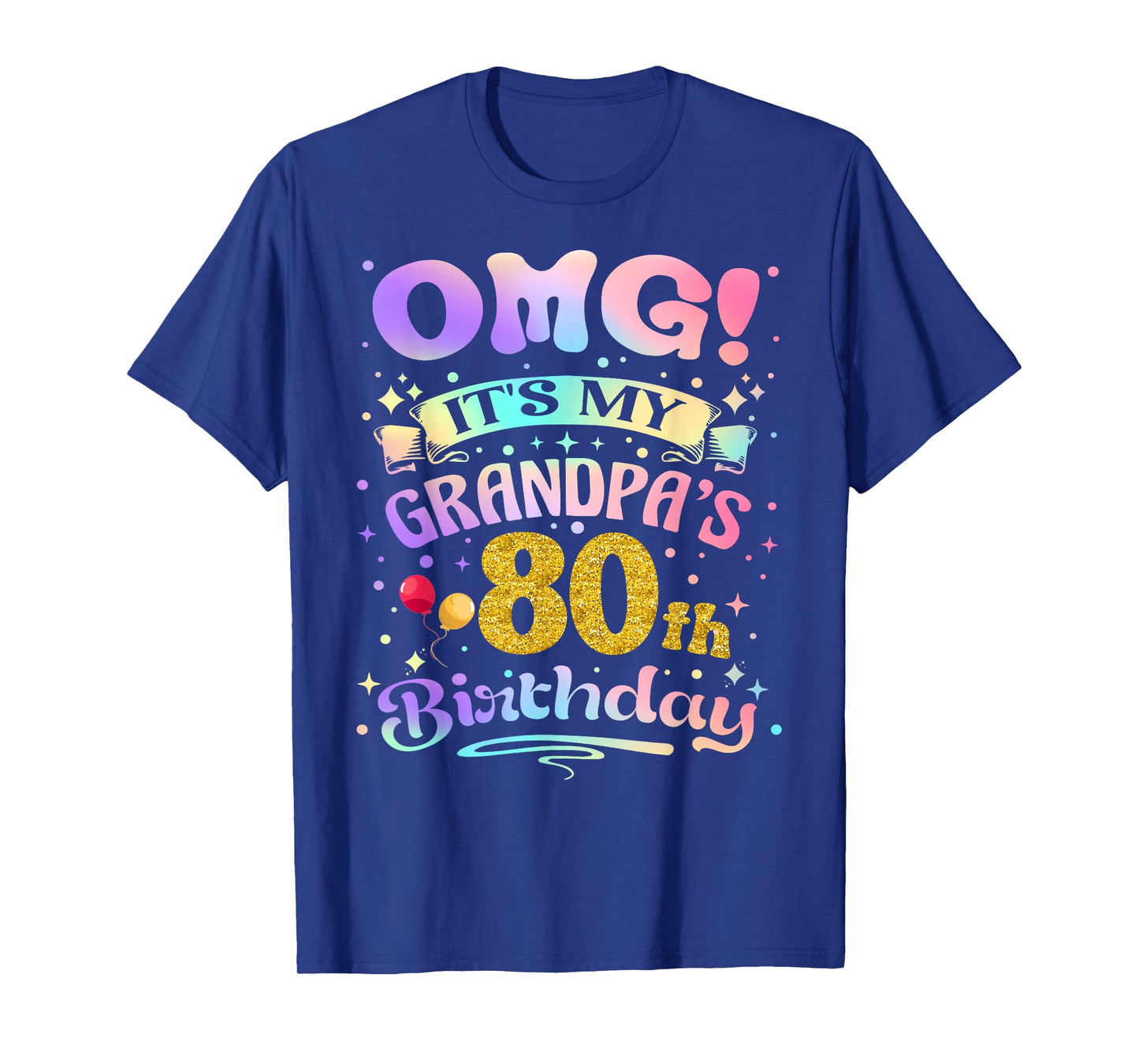 OMG It's My Grandpa's 80th Birthday Happy 80 Years Old T-Shirt