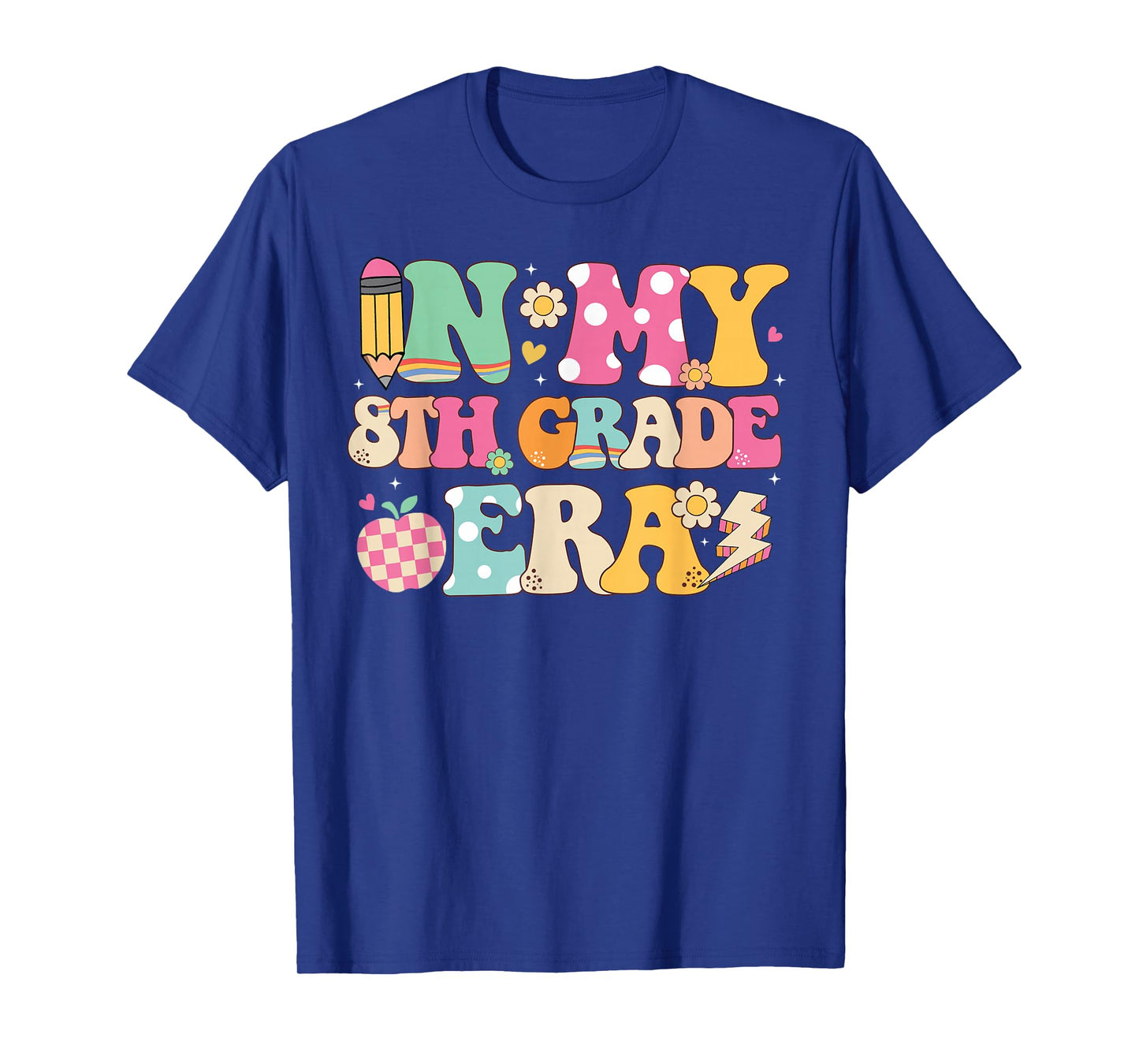 In My 8th Grade Era Girl Back To School Eighth Grade Teacher T-Shirt