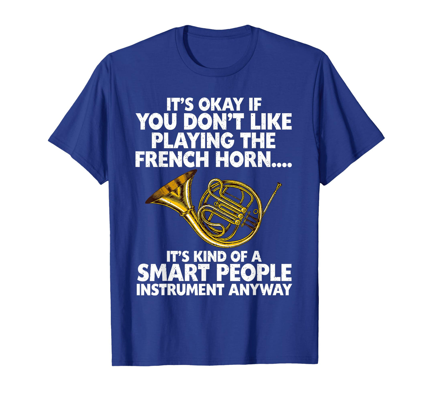 Funny French Horn Art For Men Women Hornist Jazz Music Lover T-Shirt