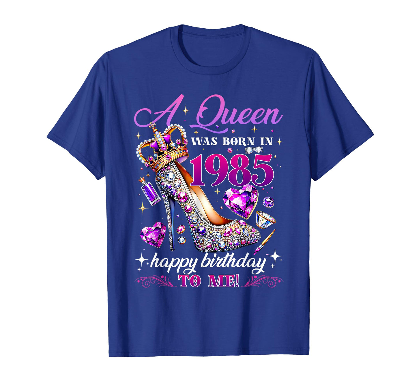 A Queen Was Born in 1985 Birthday Crown High Heel Girl Women T-Shirt