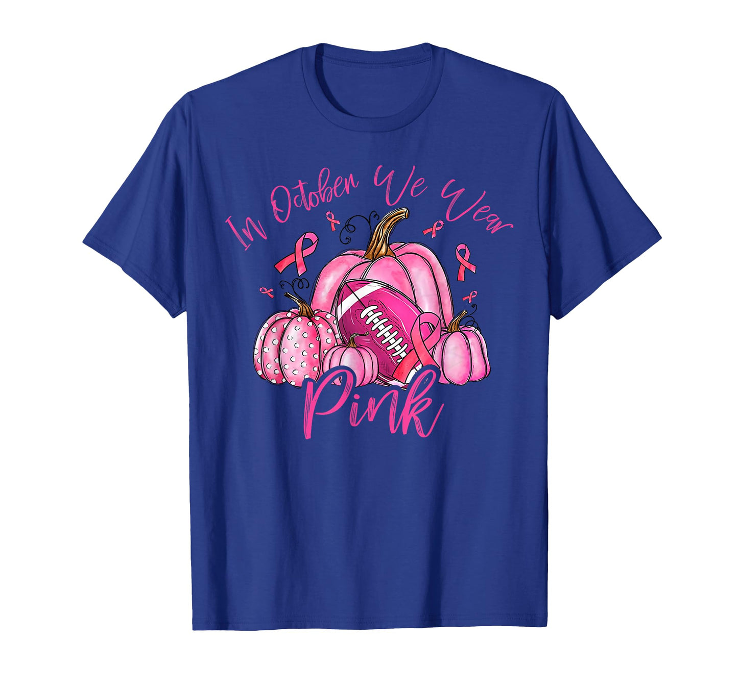 in October We Wear Pink Pumpkin Football Breast Cancer Fall T-Shirt
