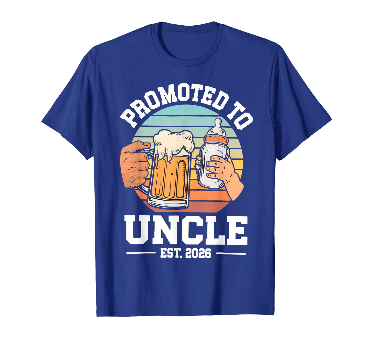 Promoted To Uncle 2026 Soon To Be Uncle New Uncle Funny Beer T-Shirt
