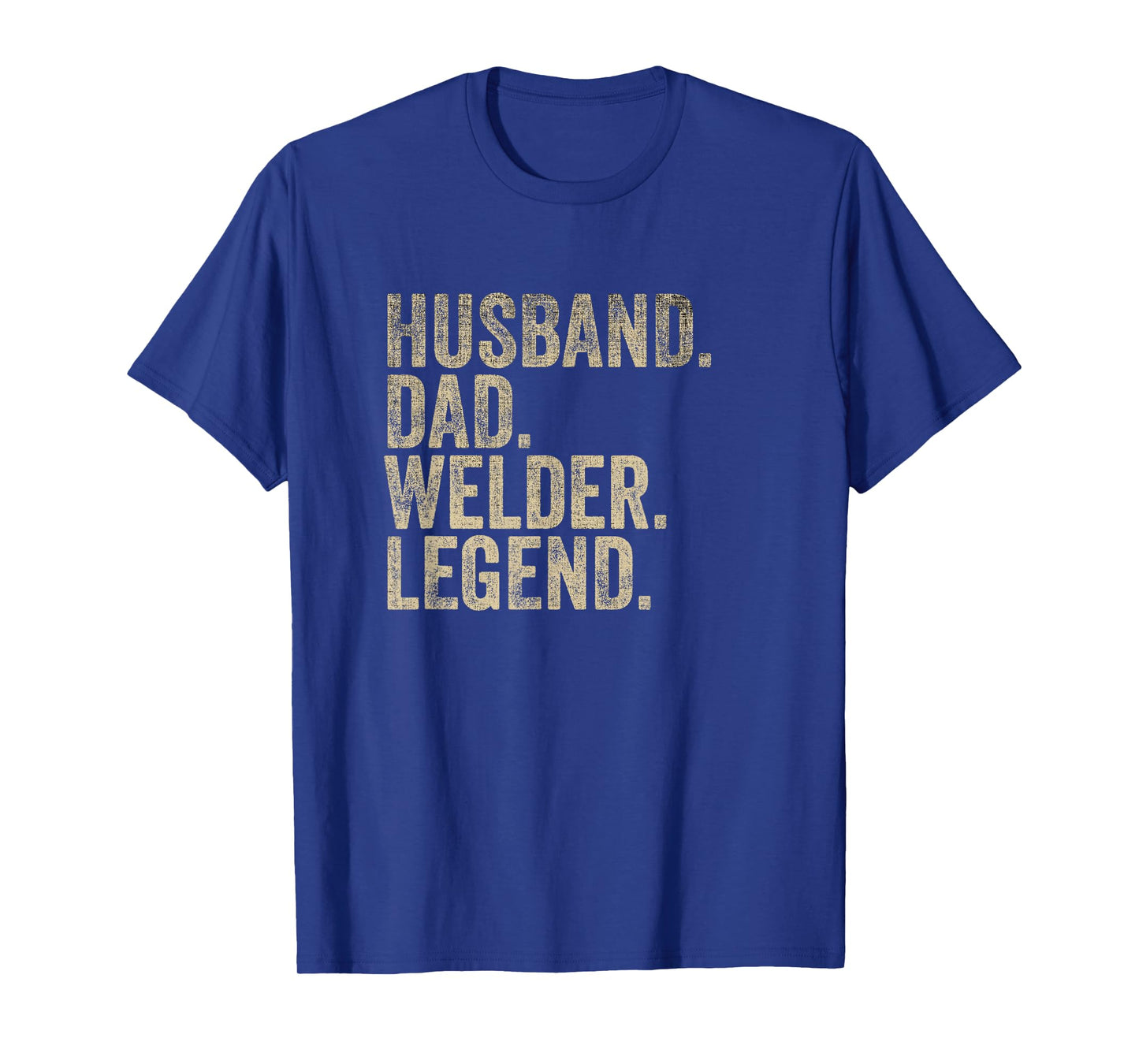 Vintage Father's Day Husband Dad Welder Legend Daddy T-Shirt