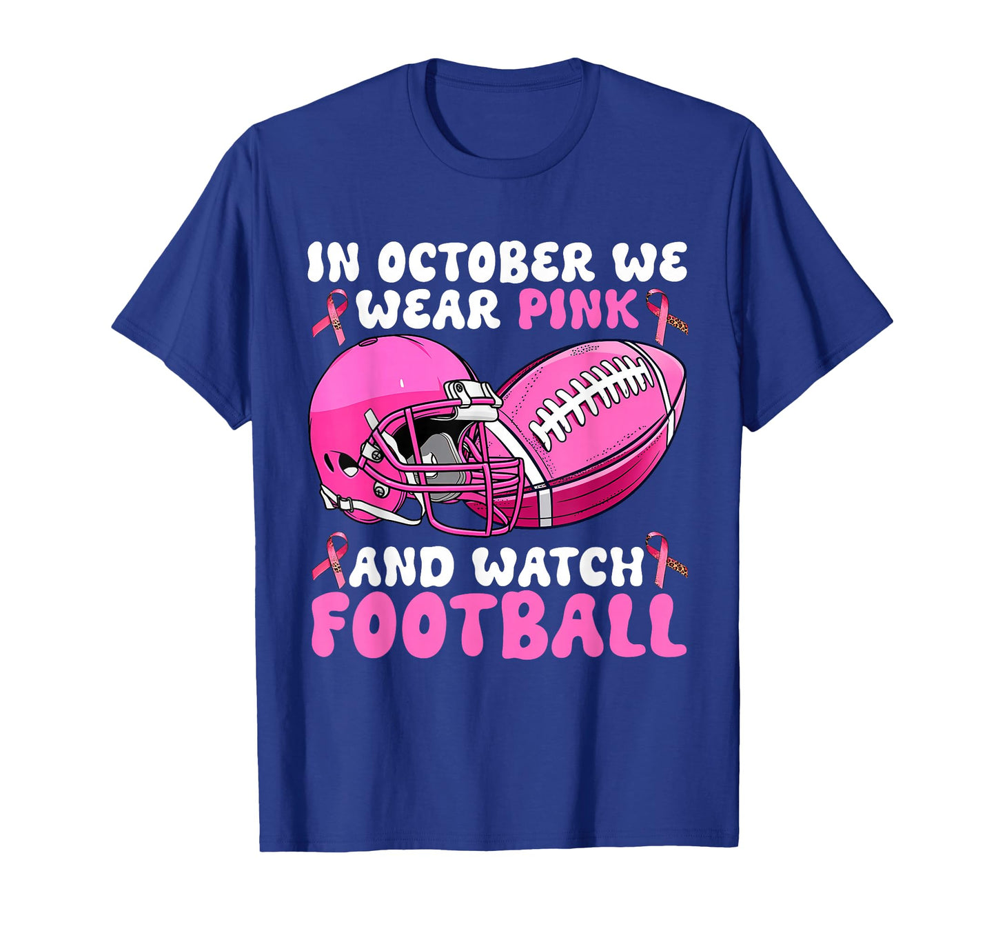 In October We Wear Pink Football Breast Cancer Awareness T-Shirt