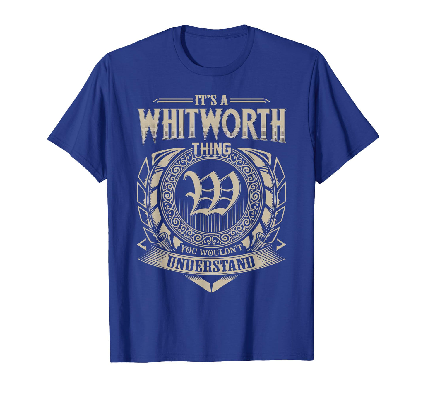 It's A WHITWORTH Thing You Wouldn't Understand Name Vintage T-Shirt