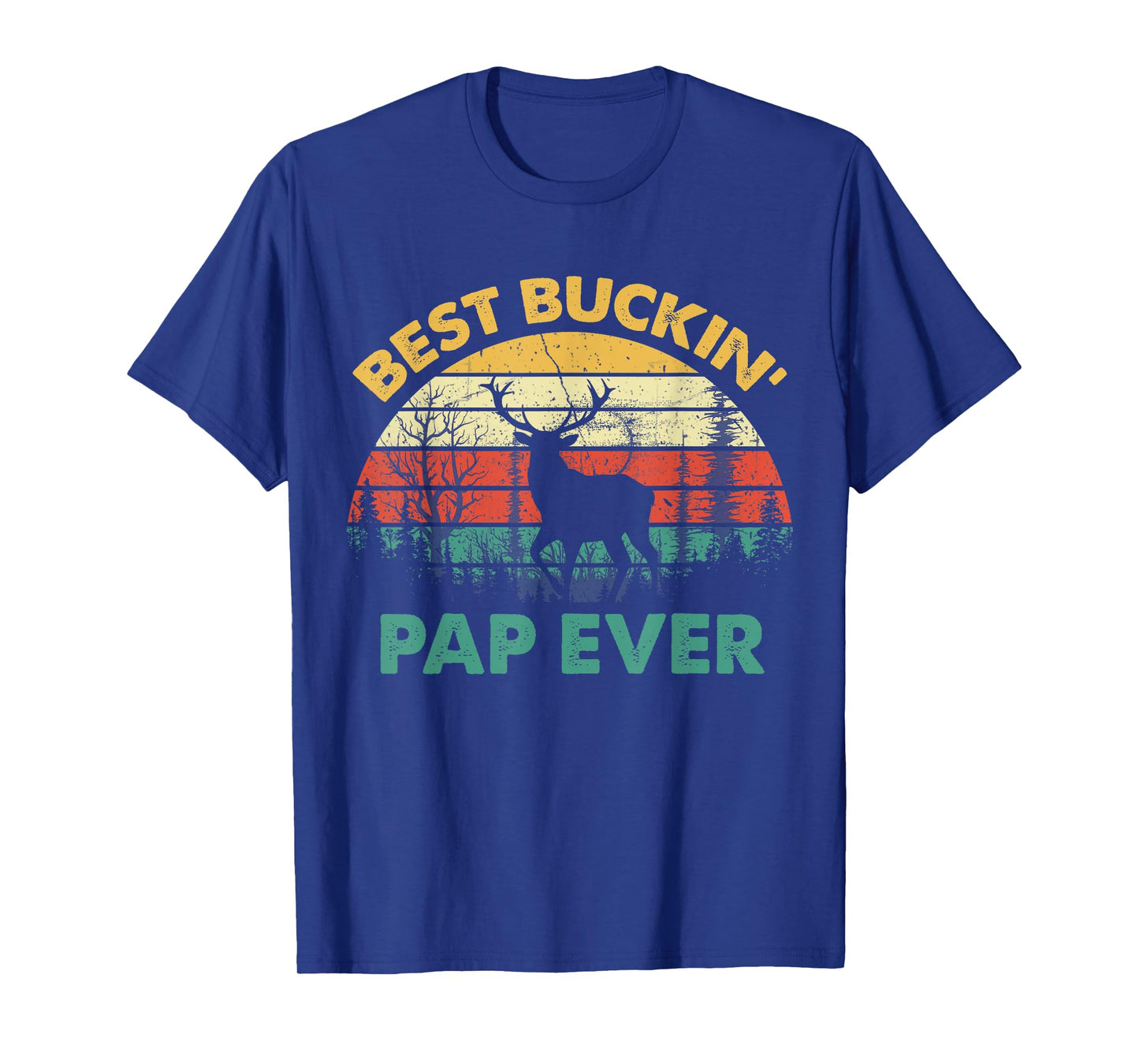 Best Buckin Pap Ever T-Shirt Deer Hunters Bucking Father T-Shirt