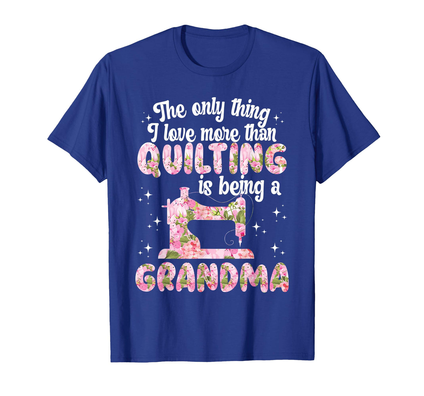 Quilting grandma funny quilter granny sewing quilt T-Shirt