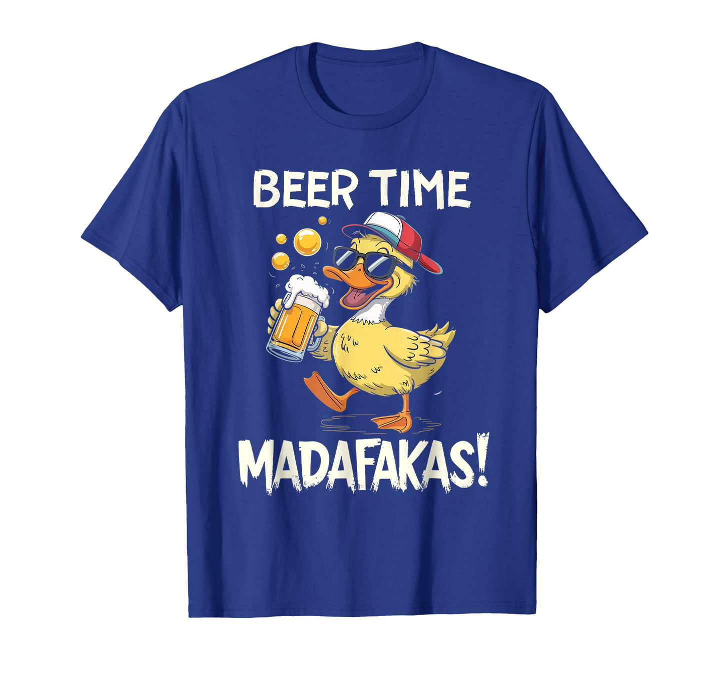 Beer Time Madafakas Funny Drinking Men Women T-Shirt