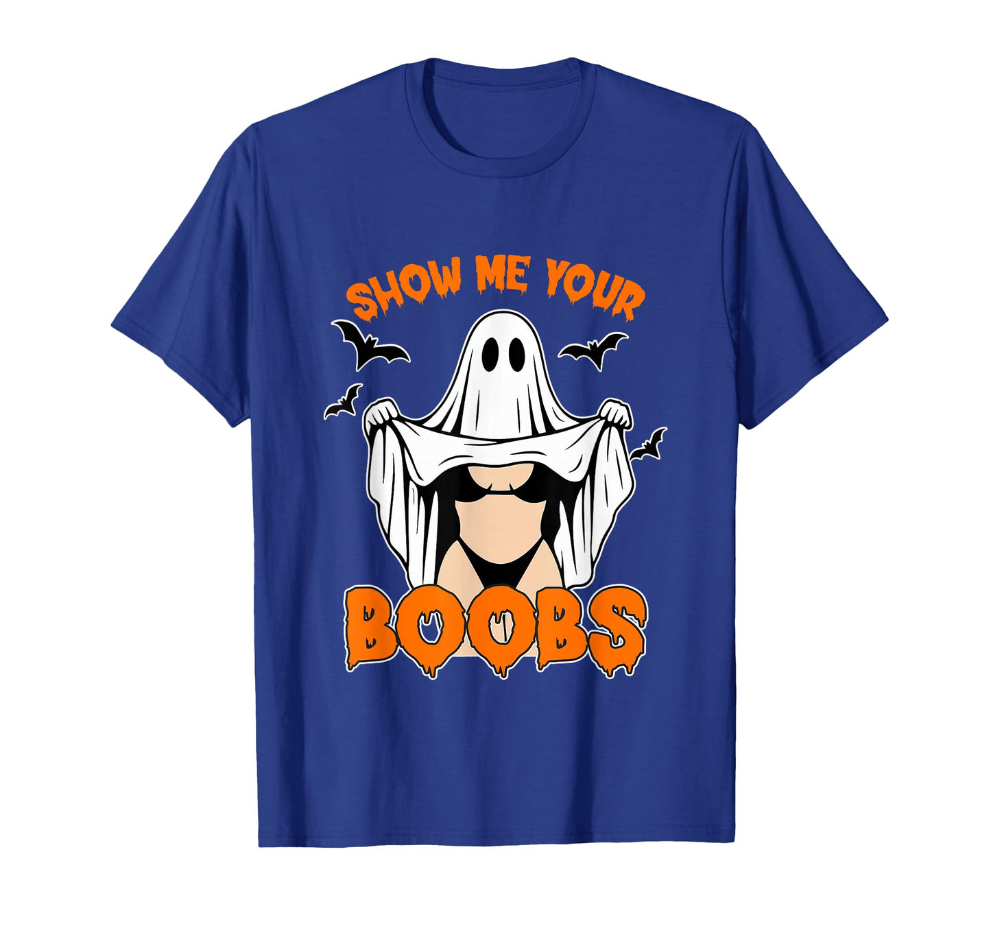 Show Me Your Boobs Funny Ghost Spooky Halloween Adult Humor T-Shirt