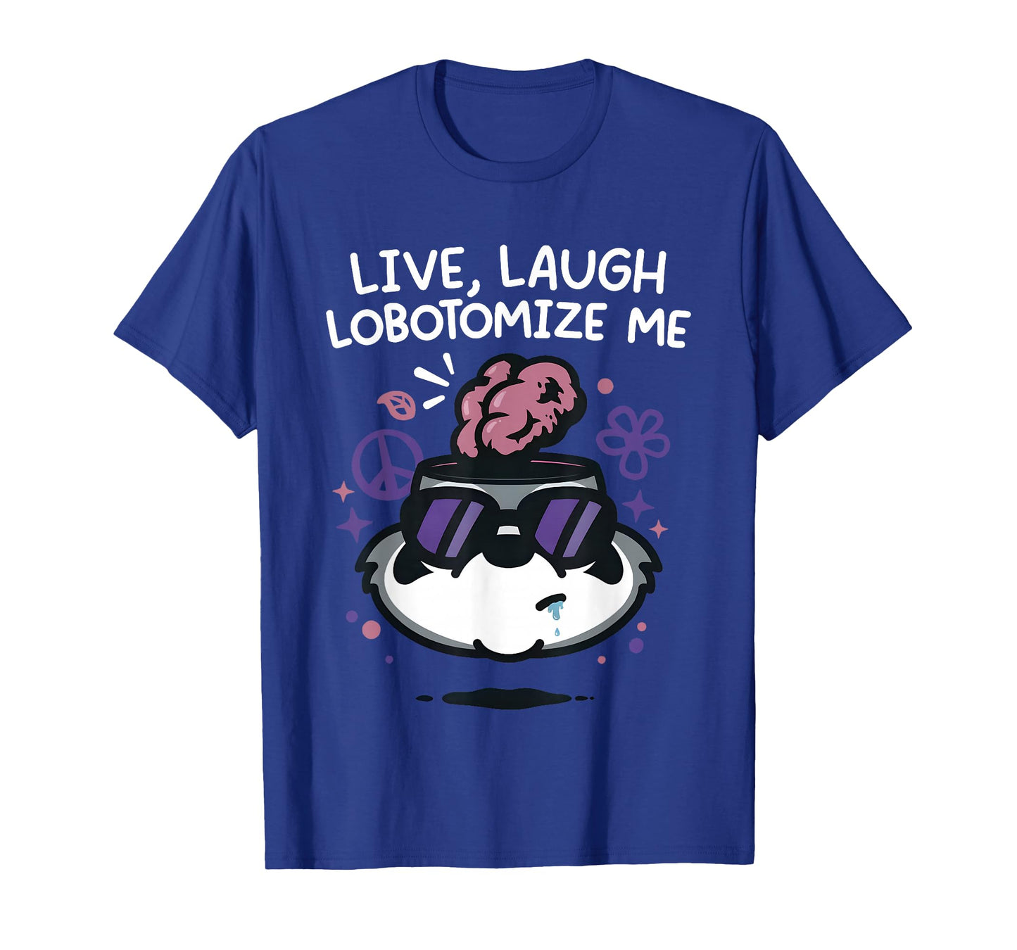 Raccoon Live Laugh Lobotomize Me T-Shirt
