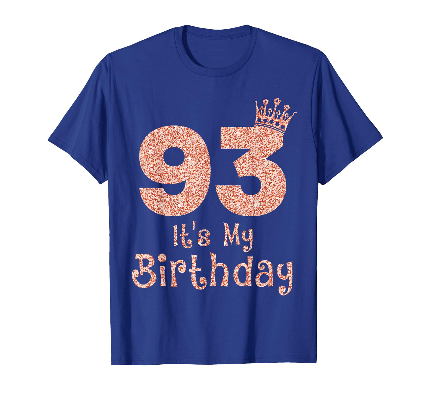 93 It's My Birthday 93 Years Old Happy 93rd Birthday Girl T-Shirt
