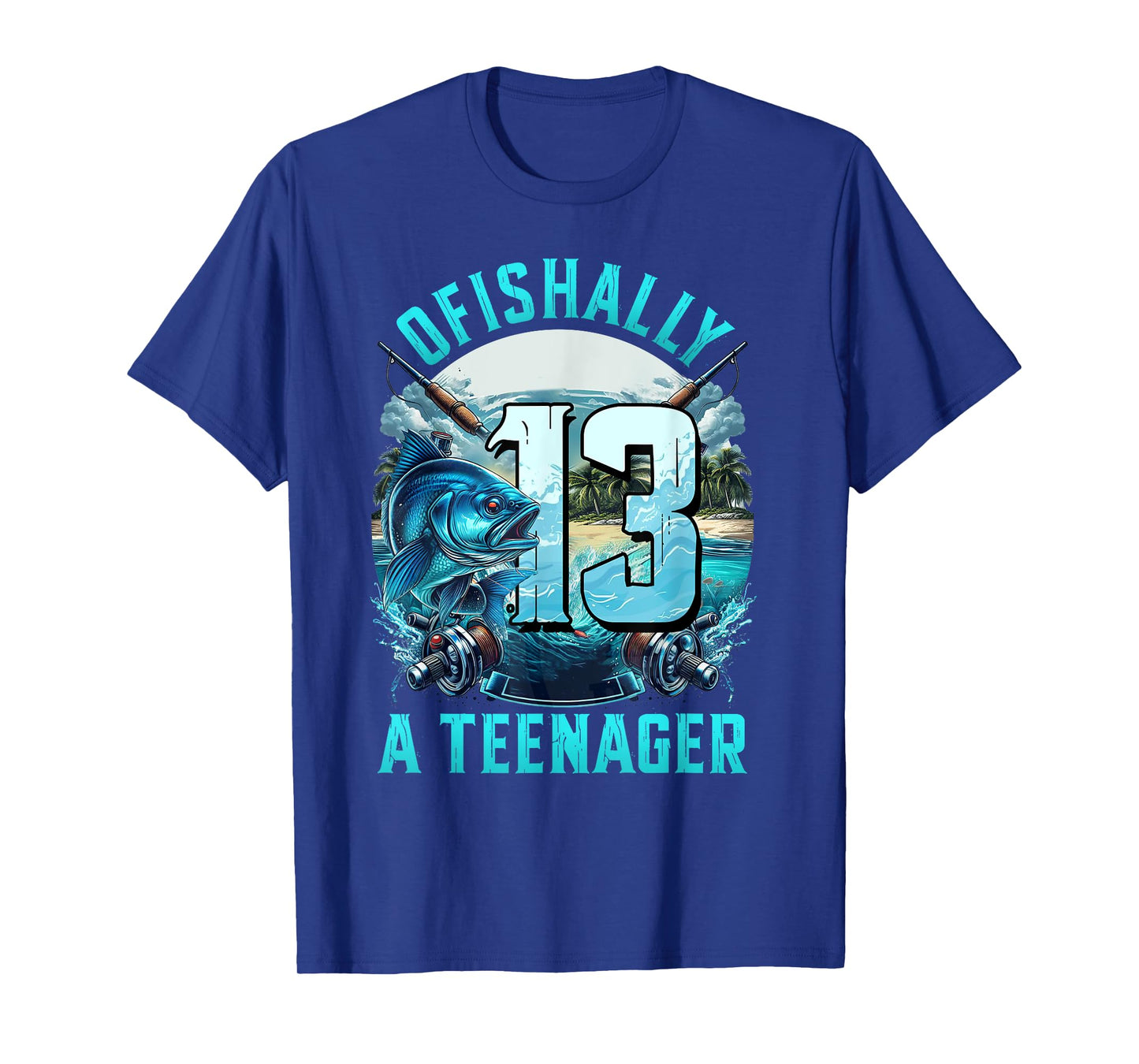 OFishally A Teenager Funny 13th Birthday Fishing 13 Year Old T-Shirt