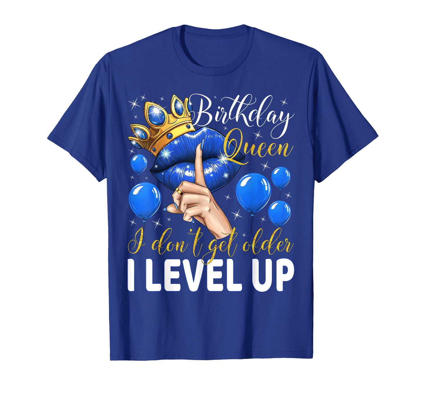 Birthday Queen I Don't Get Older I Level Up Birthday Party T-Shirt