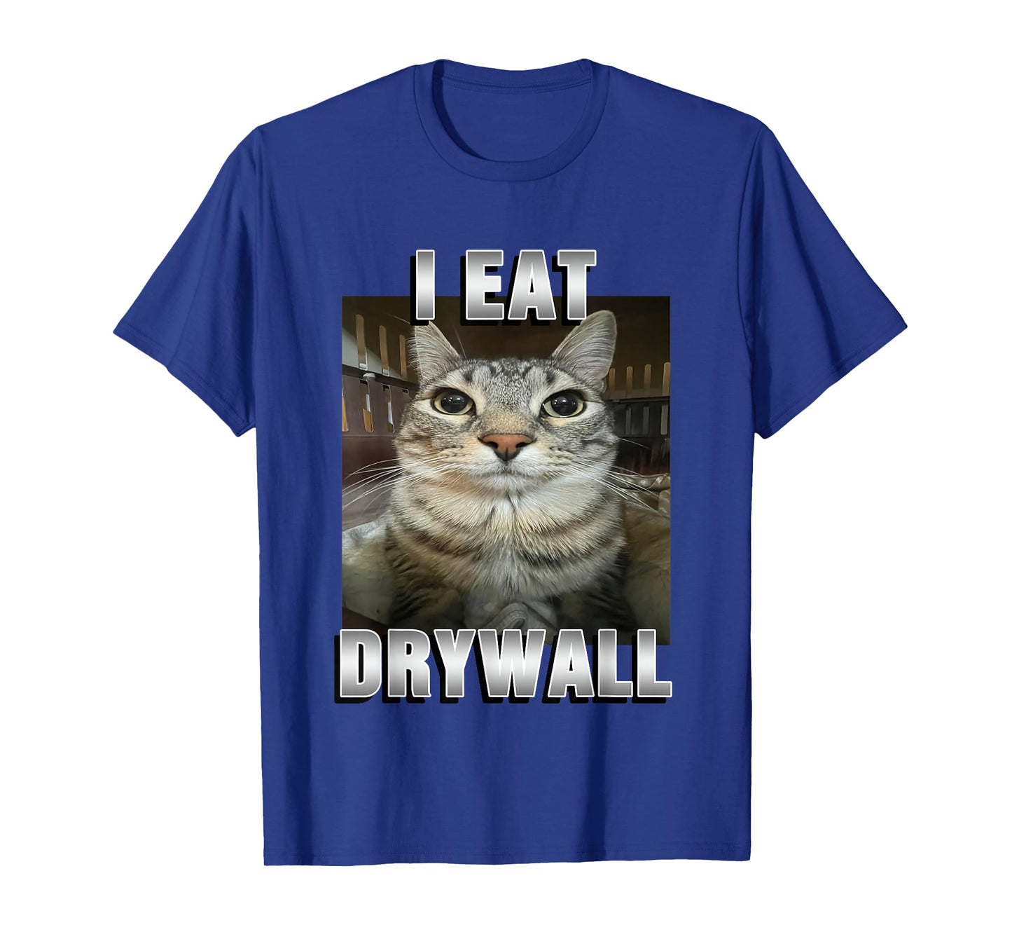 I Eat Drywall Cat Funny T-Shirt