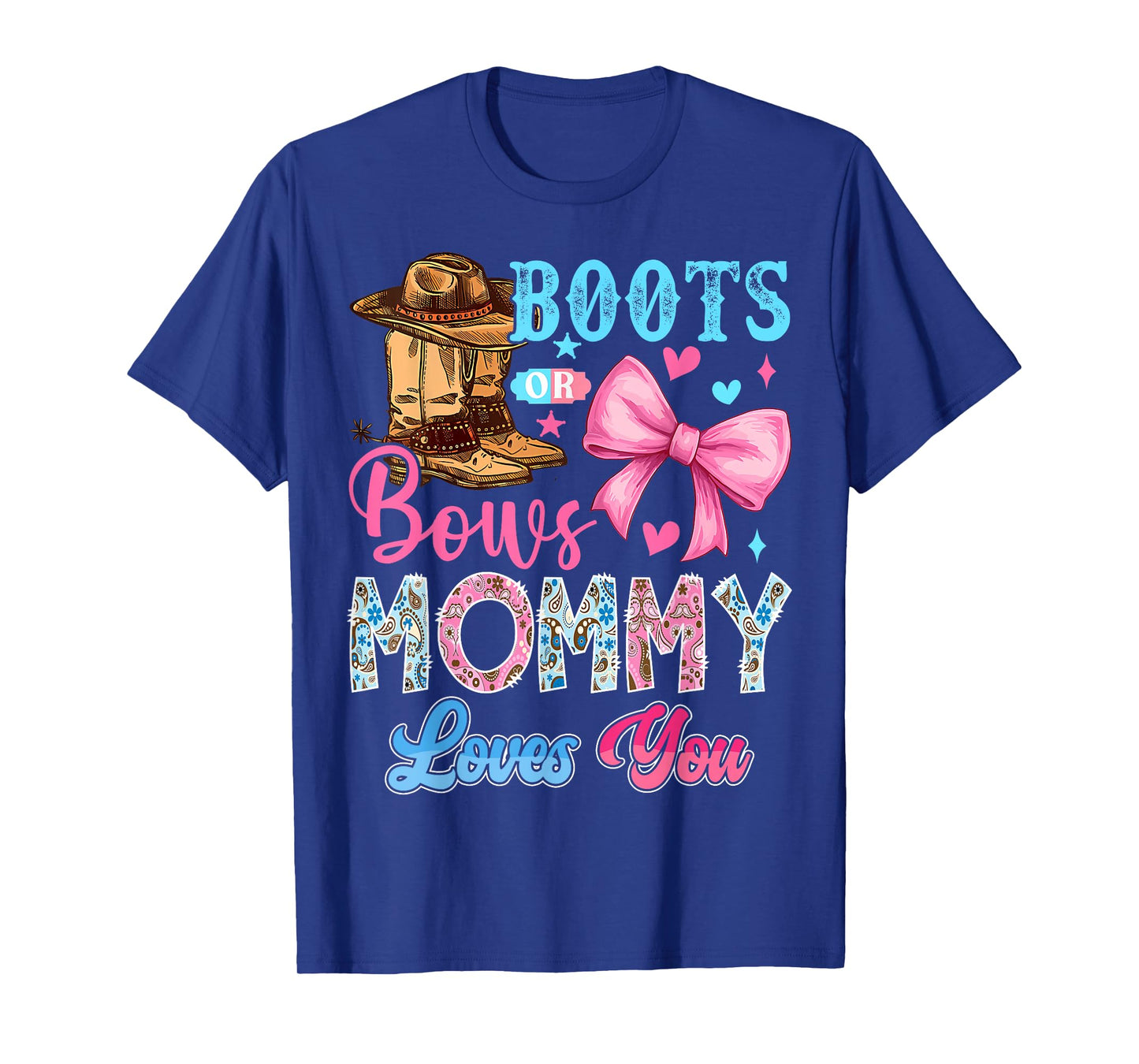 Boots or Bows Mommy Loves You Gender Reveal Family T-Shirt