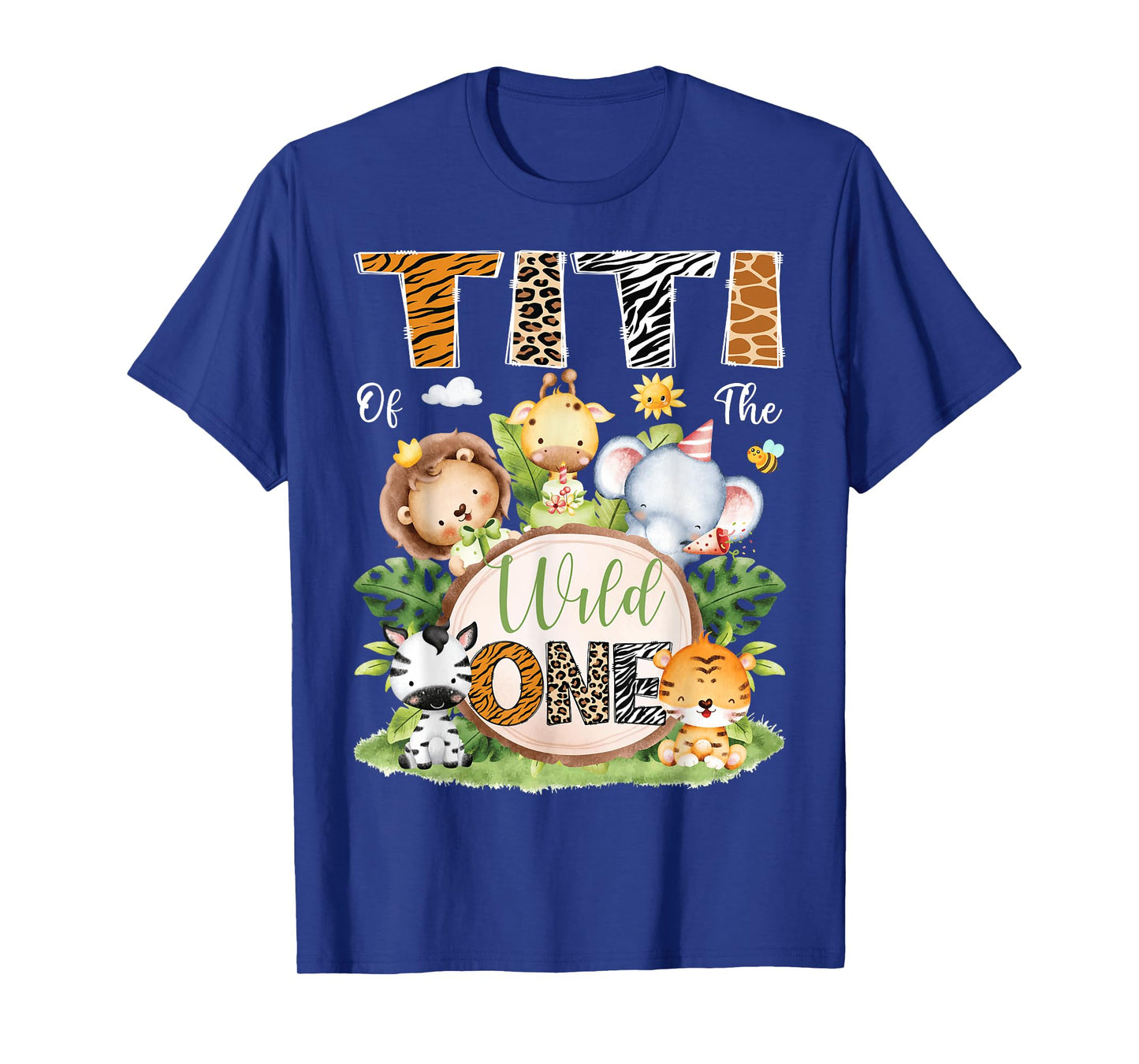 Titi Of The Wild One 1St Birthday Kids Safari Jungle T-Shirt
