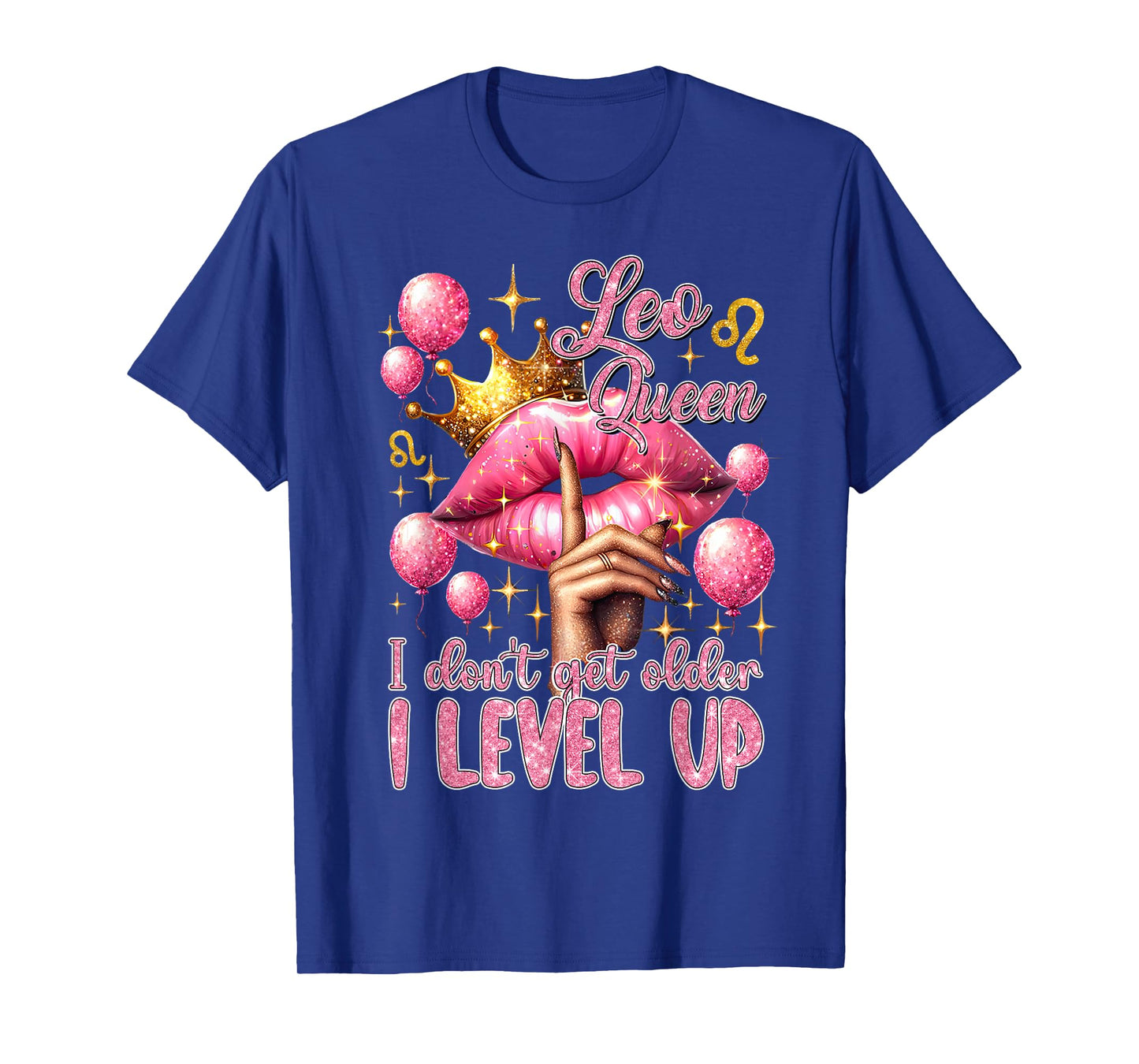 Pink Leo Queen I Don't Get Older I Level Up Lips Balloons T-Shirt
