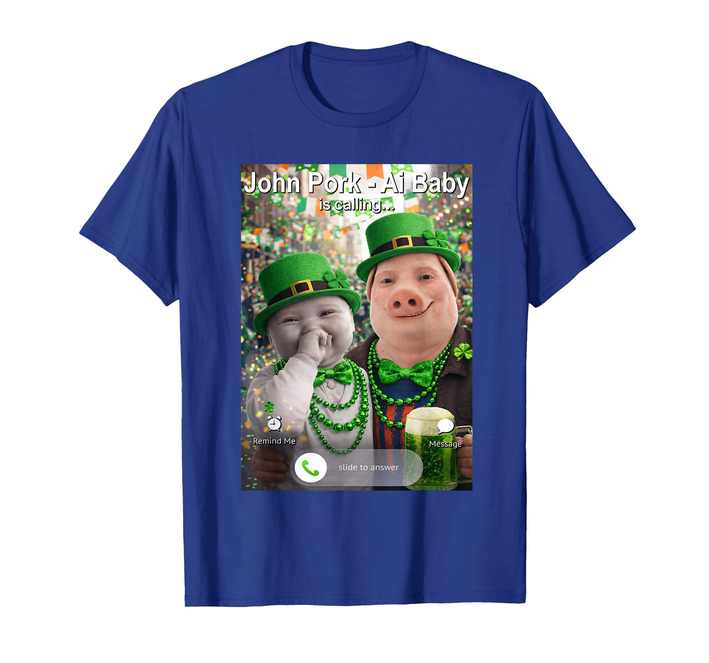 Funny St Patricks Day John Pork and Ai Baby is Calling T-Shirt