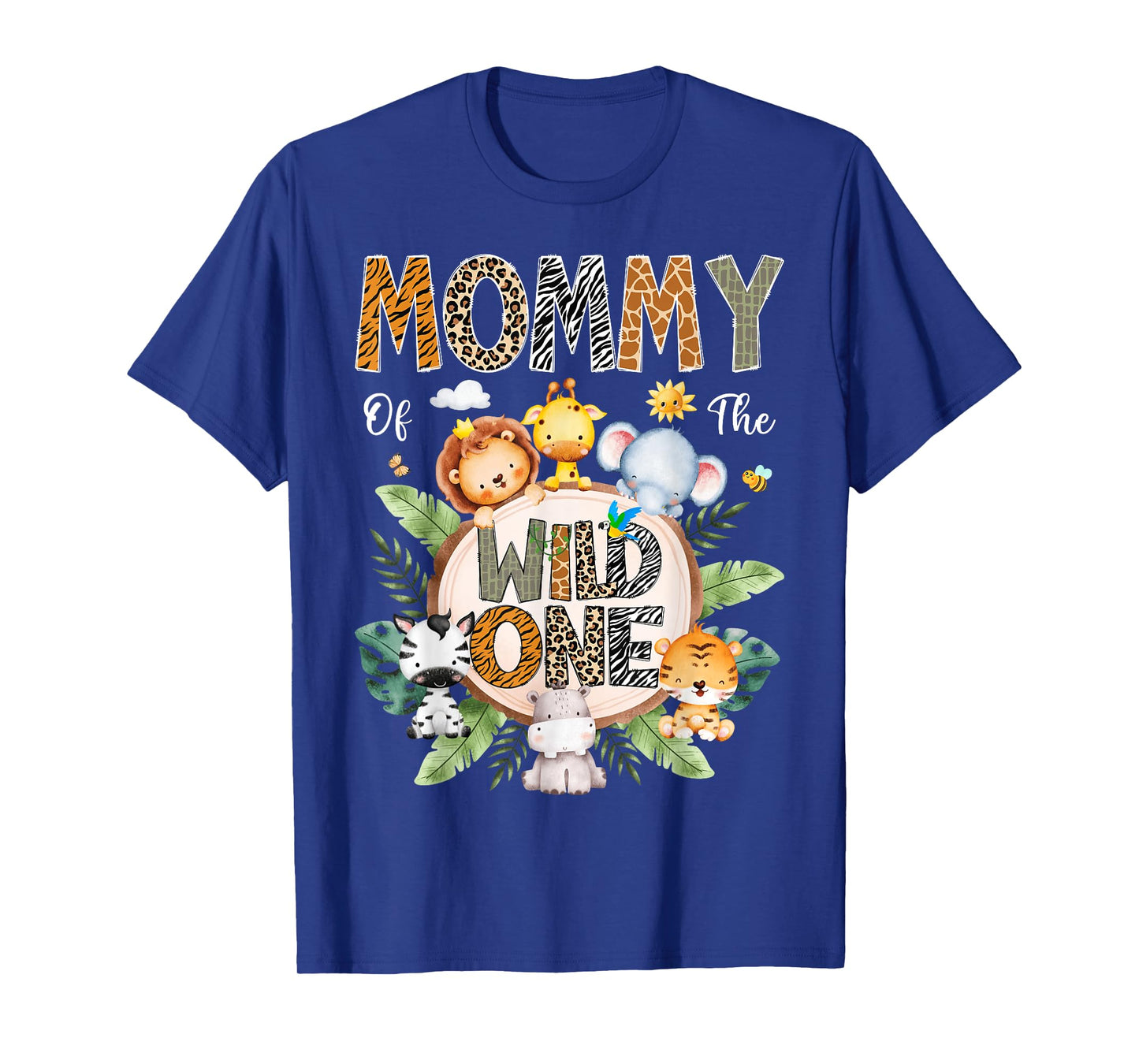 Mommy Of The Wild One First Birthday Safari Jungle Animal T-Shirt