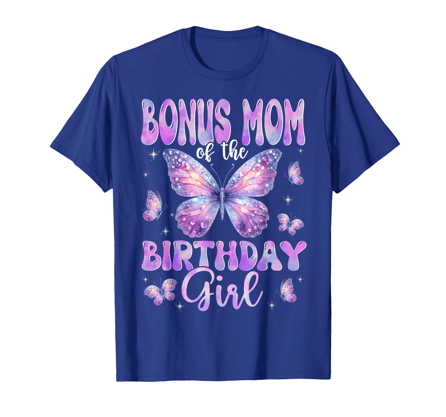 Bonus Mom Of The Birthday Girl Butterfly Family Matching T-Shirt