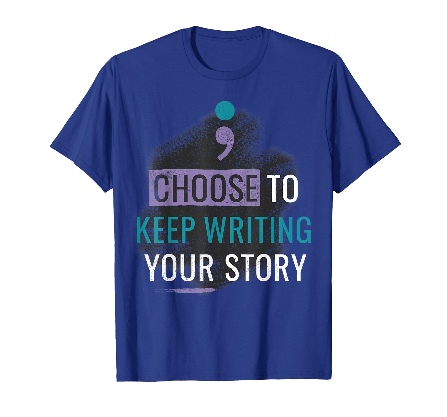 Choose to Keep Writing Your Story Inspirational Quote T-Shirt