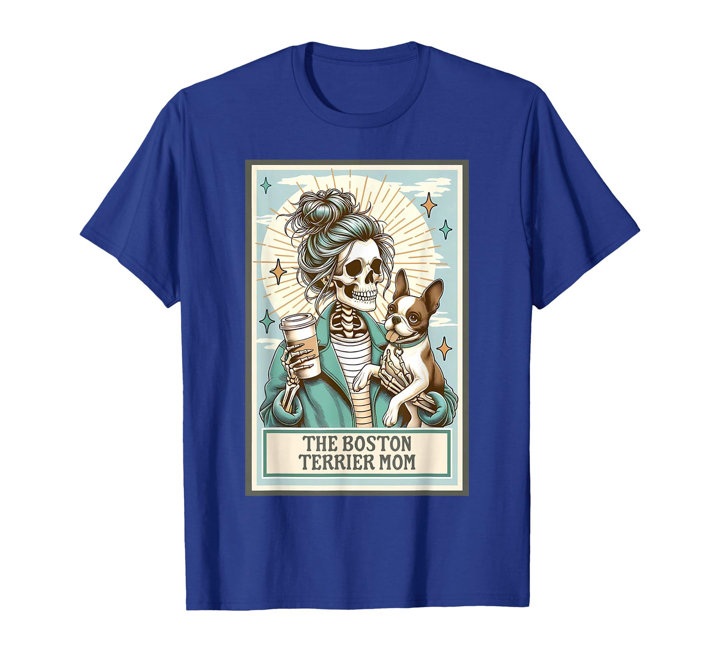 Boston Terrier Mom Skeleton Tarot Card Witch Vibes Dog Mom T-Shirt