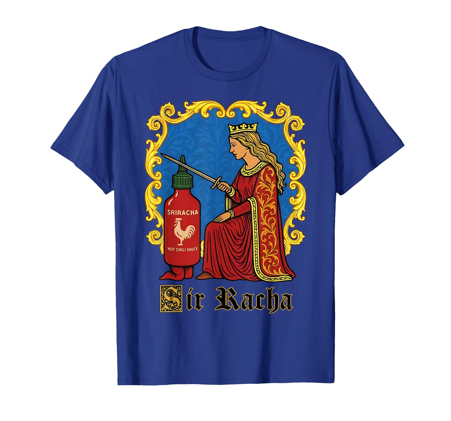 Sir Racha Pun Design for Foodies Spicy Sauce Lovers Meme T-Shirt