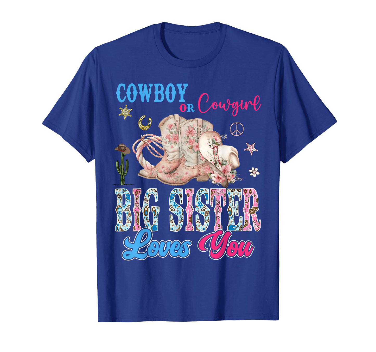 Cowboy Or Cowgirl Big Sister Loves You Gender Reveal Party T-Shirt