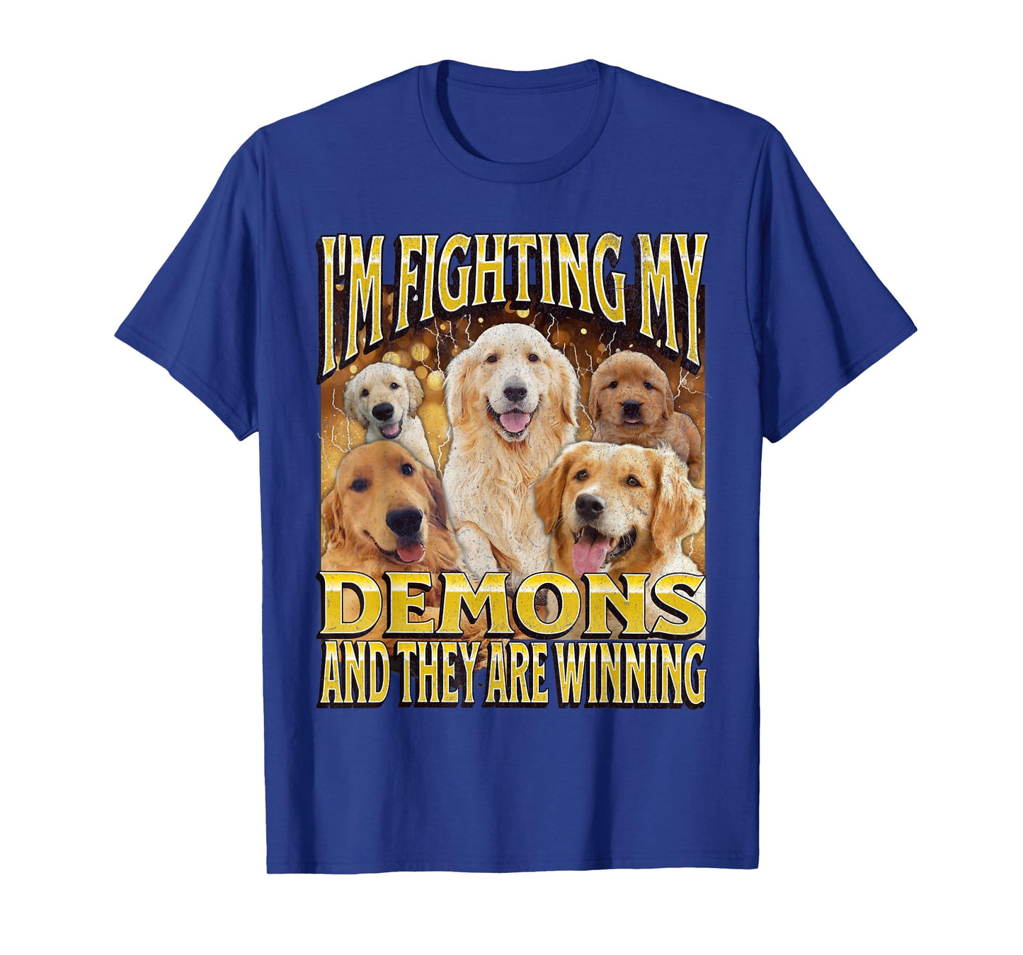 I'm Fighting My Demons Funny Dog Meme Bootleg T-Shirt