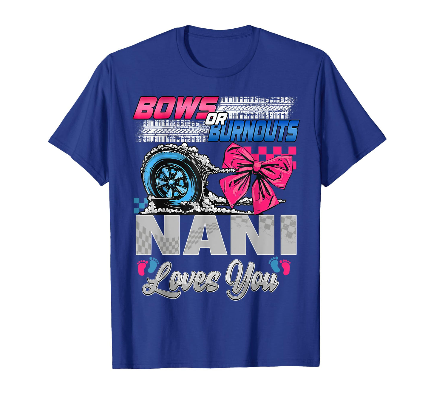 Burnouts or Bows Nani Loves You Gender Reveal Party T-Shirt