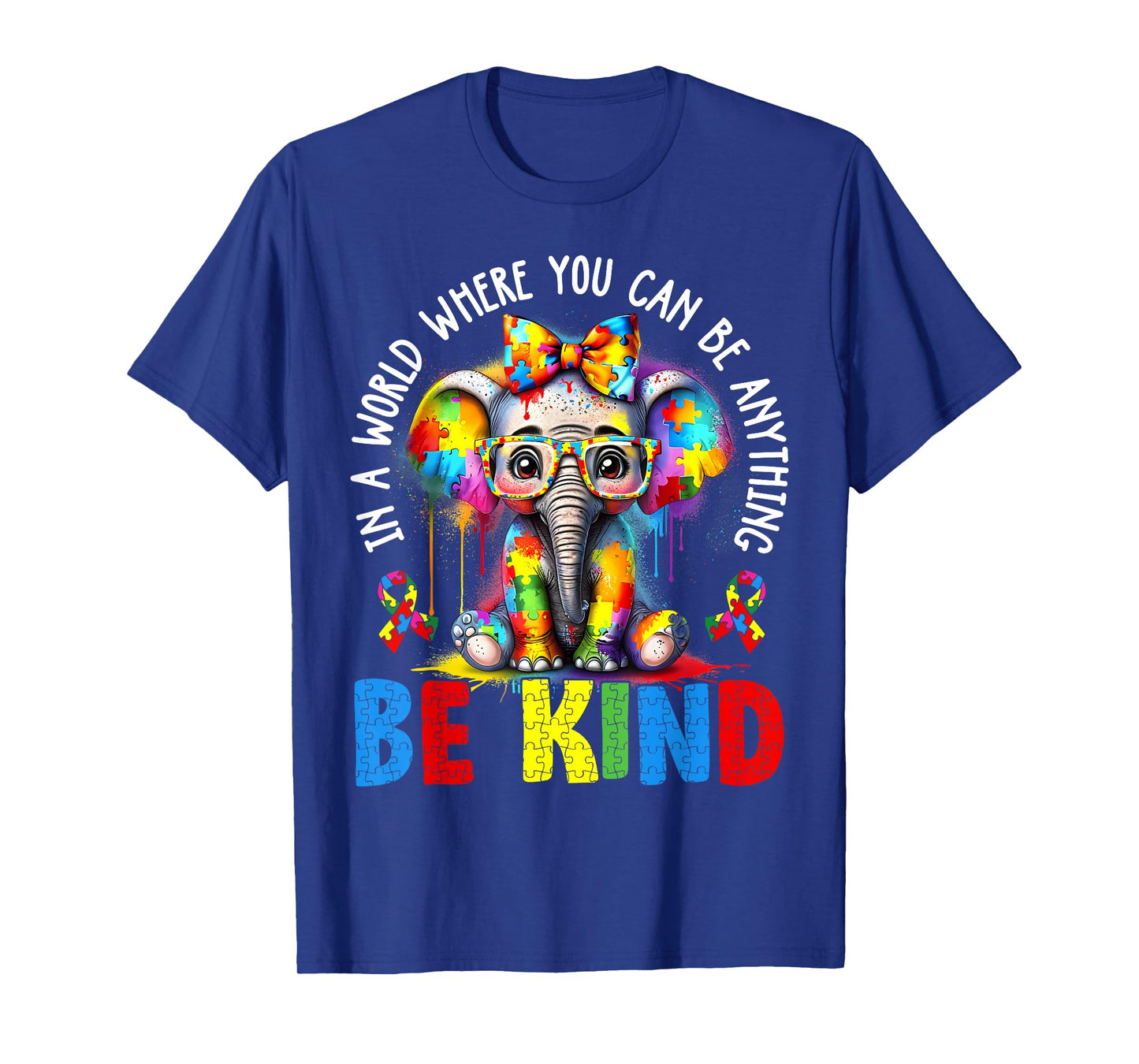 In A World Where You Can Be Anything Be Kind Autism Elephant T-Shirt