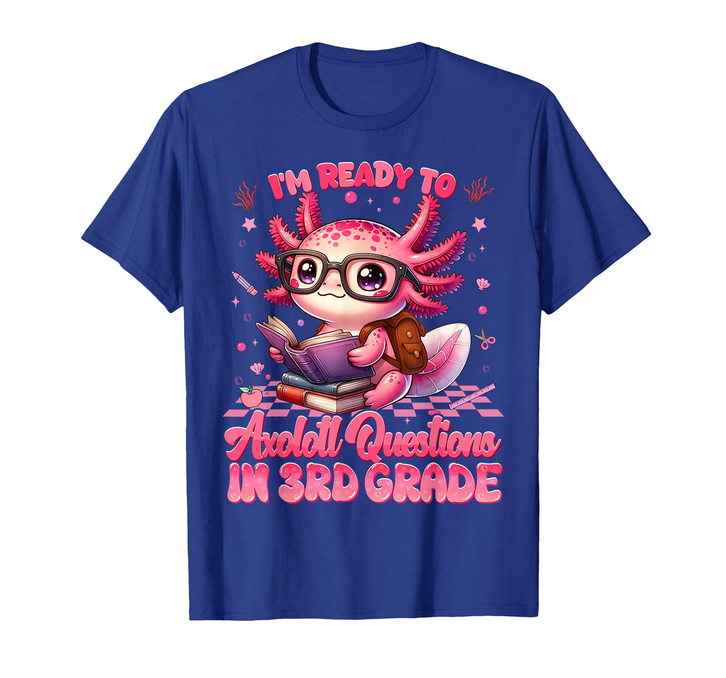 Ready To 3rd Grade Axolotl Question First Day Of School Girl T-Shirt