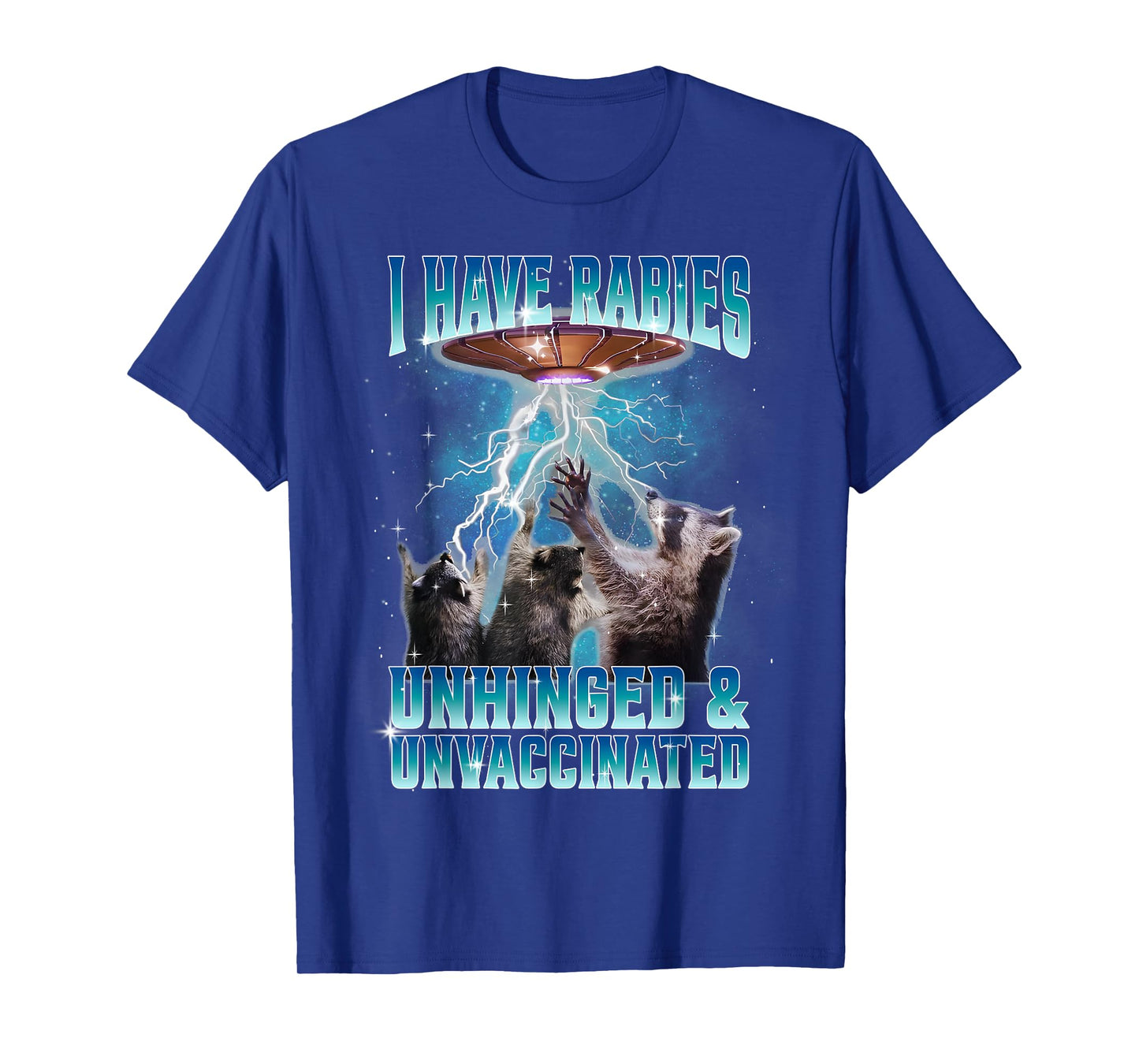 I Have Rabies Unhinged and Unvaccinated Funny Meme Racoon T-Shirt