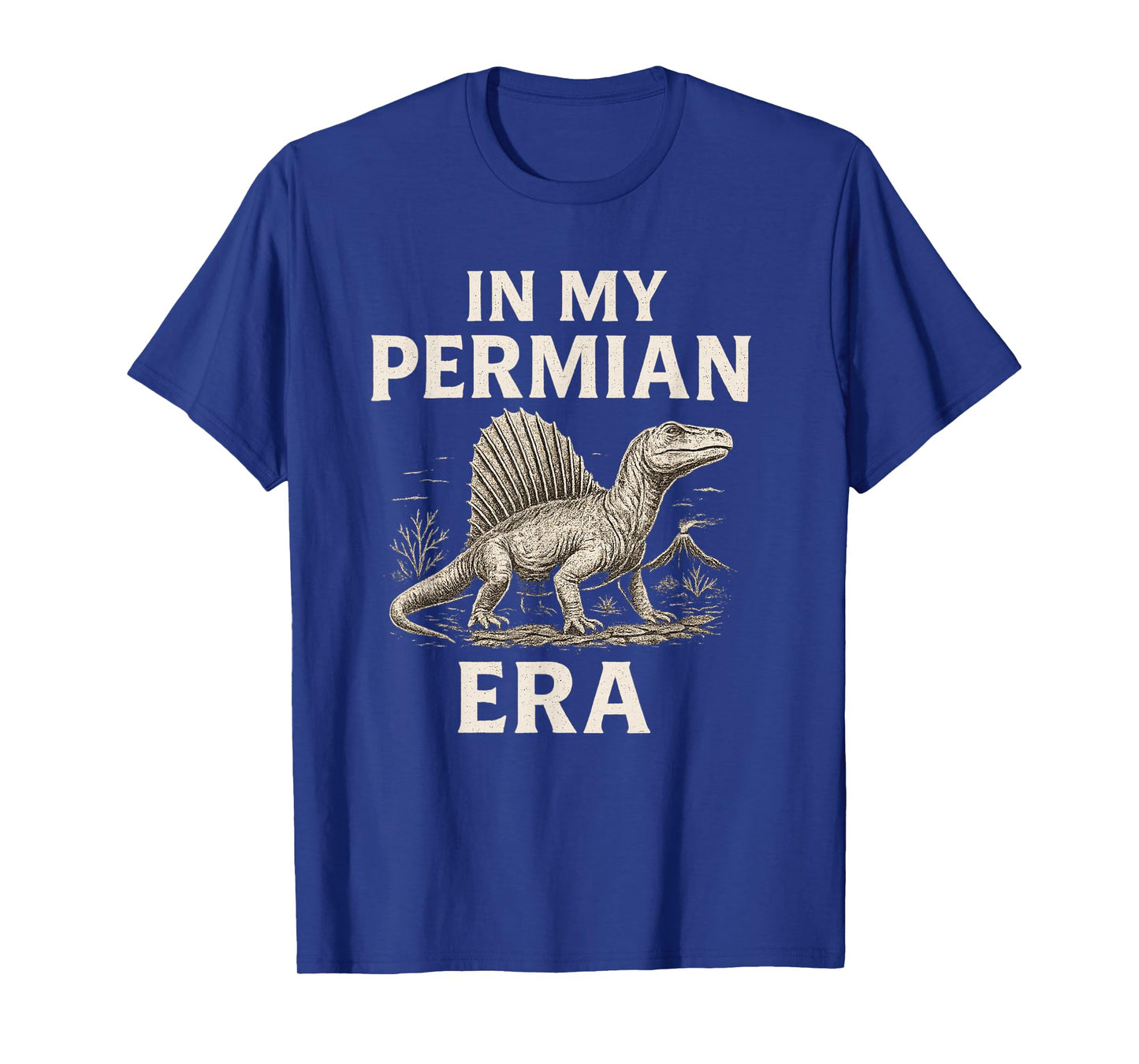 In My Permian Era Dimetrodon Prehistoric Synapsid Reptile T-Shirt