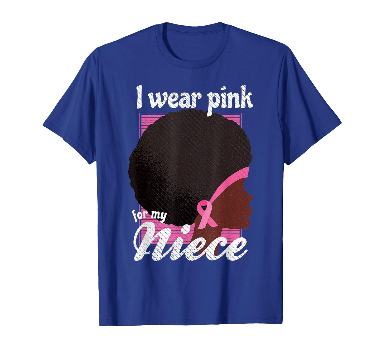 I Wear Pink For My NIECE Black Woman Breast Cancer Support T-Shirt