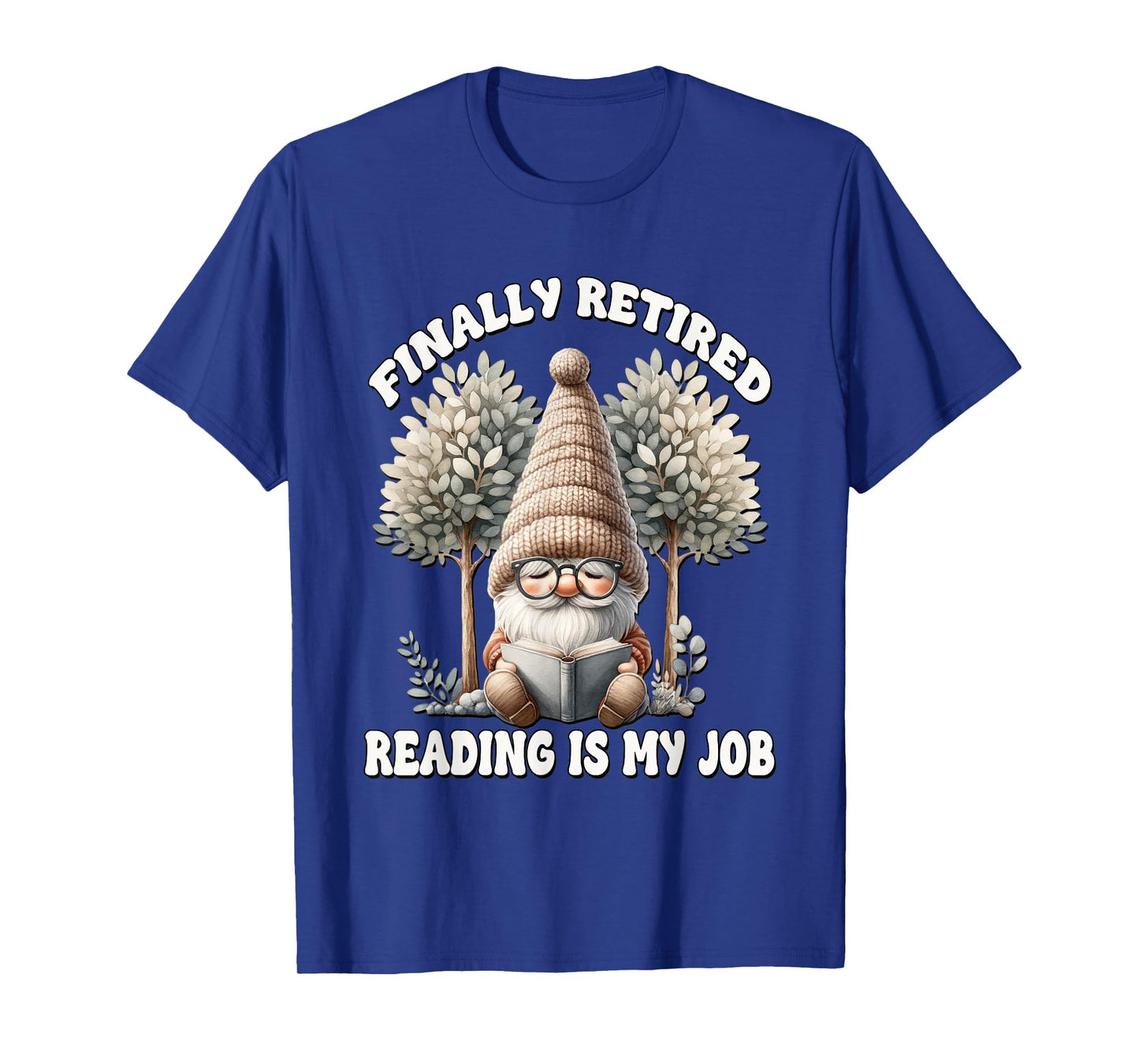 Finally Retired Reading is My Job for Mom Teacher Retirement T-Shirt