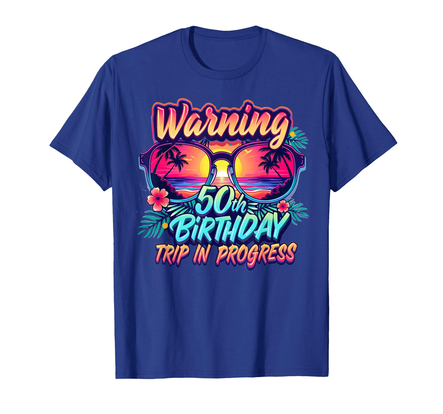 Funny 50 Years Old Warning 50th Birthday Trip In Progress T-Shirt