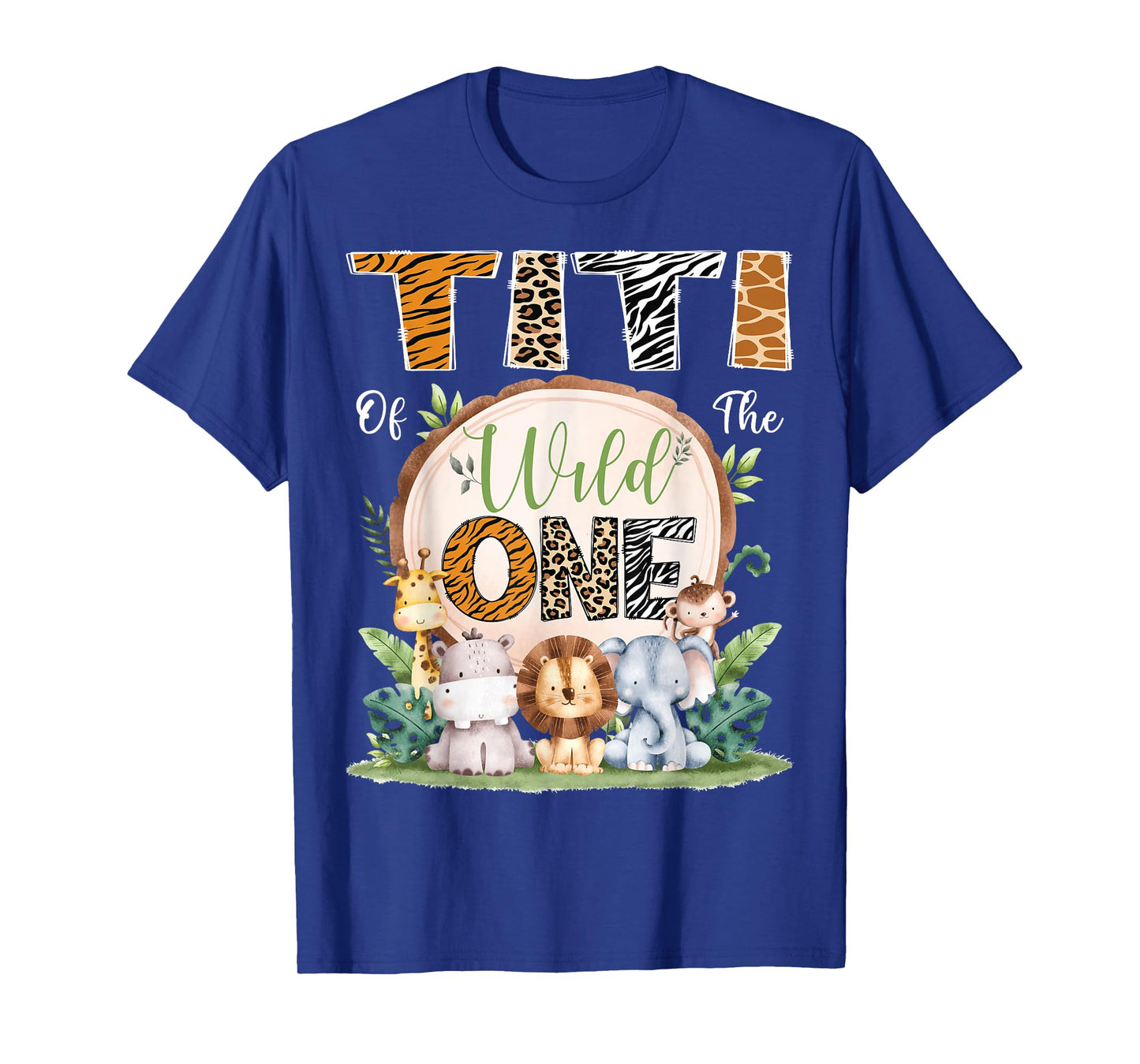 Titi Of The Wild One 1St Birthday Safari Jungle Woodland T-Shirt